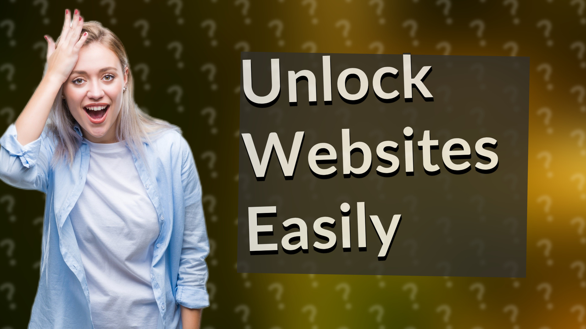 Unlock Websites Easily