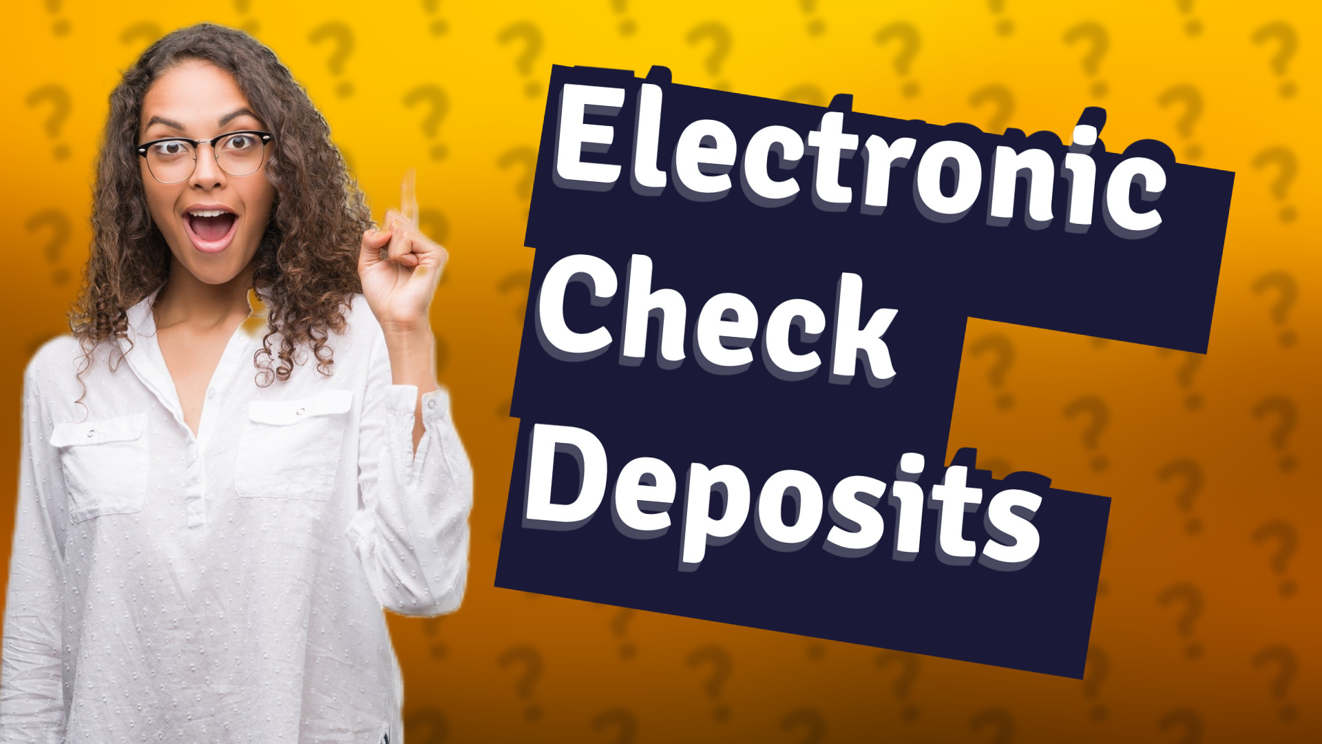 Electronic Check Deposits