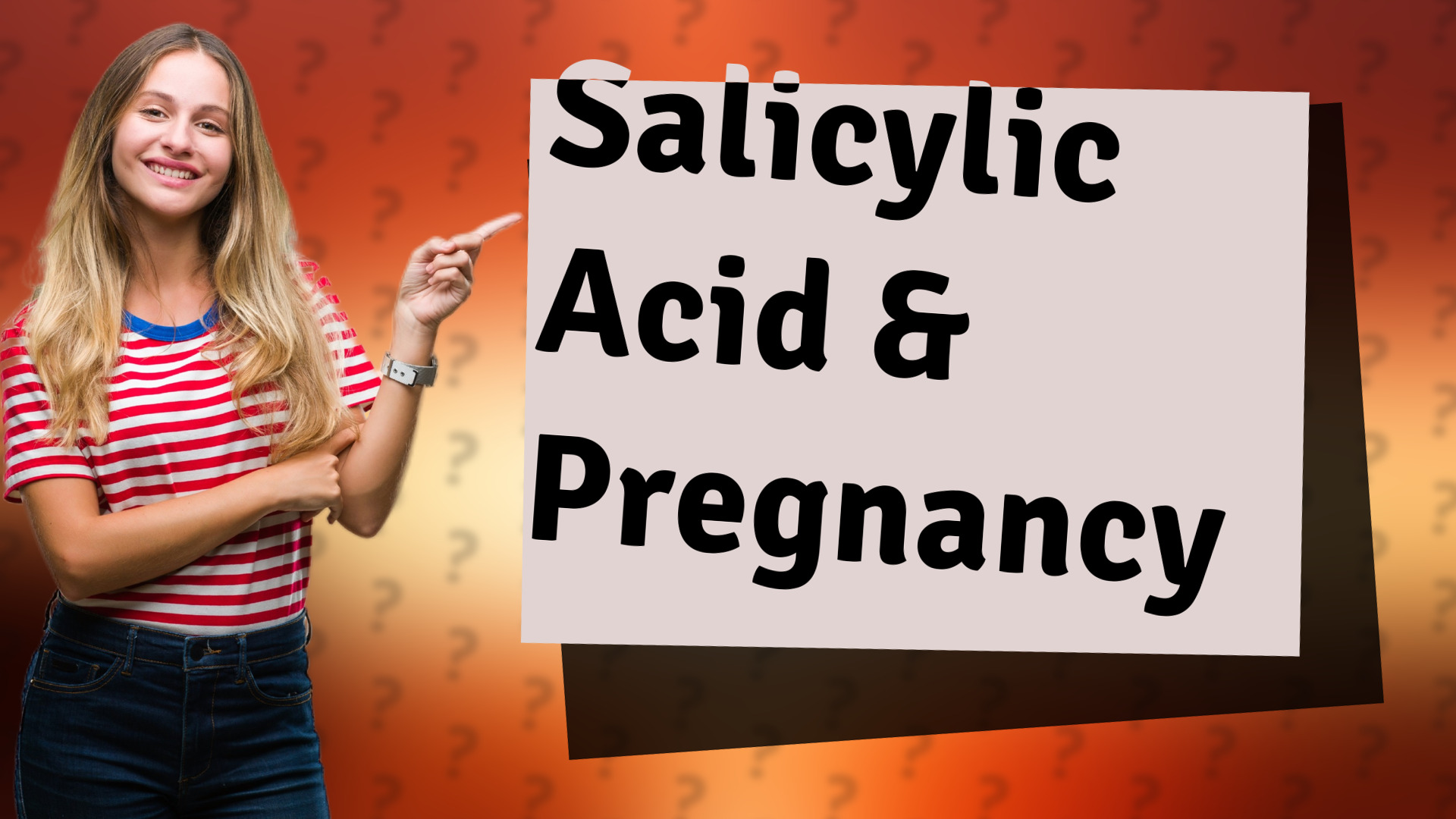 Salicylic Acid & Pregnancy