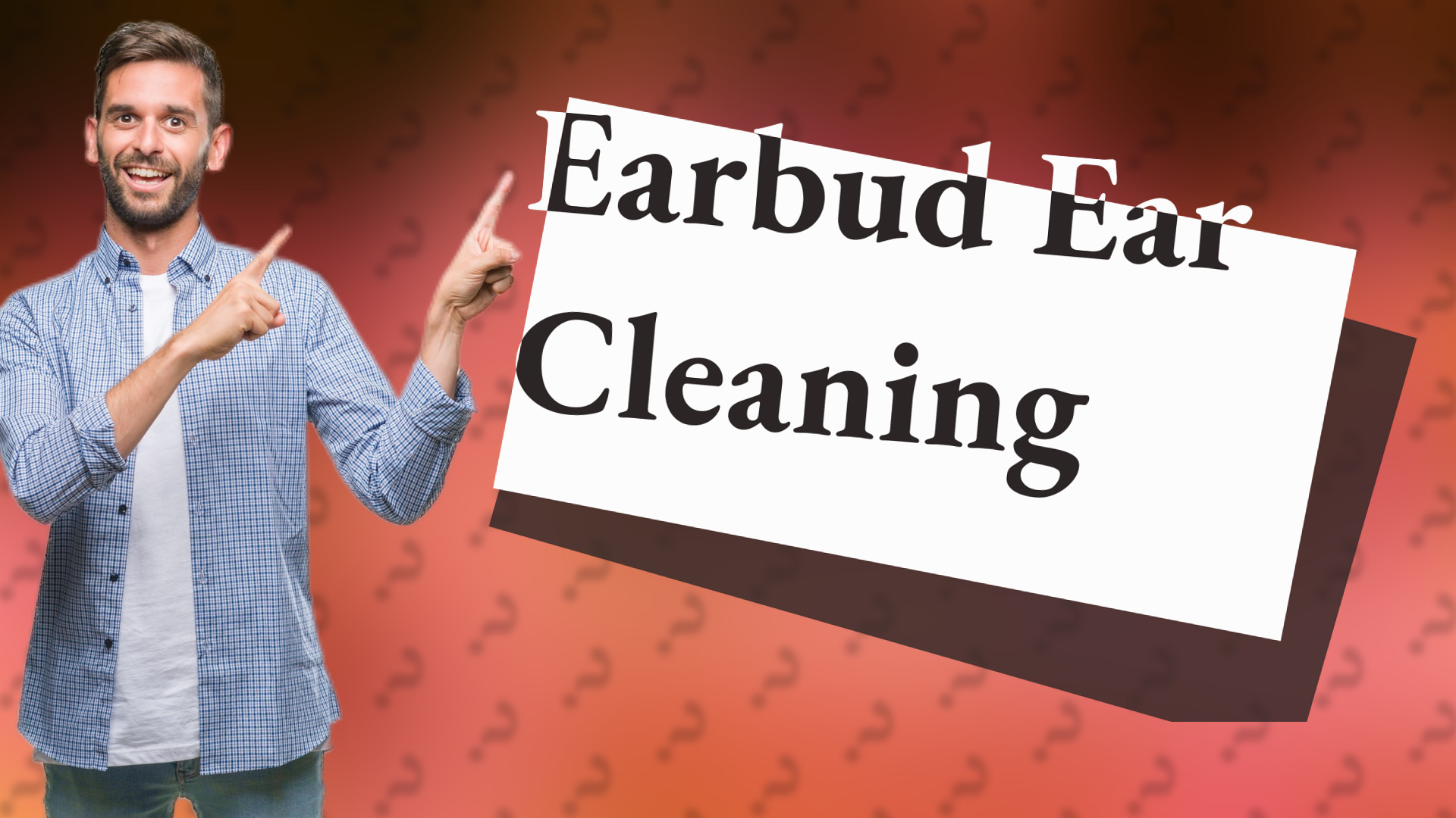 Earbud Ear Cleaning
