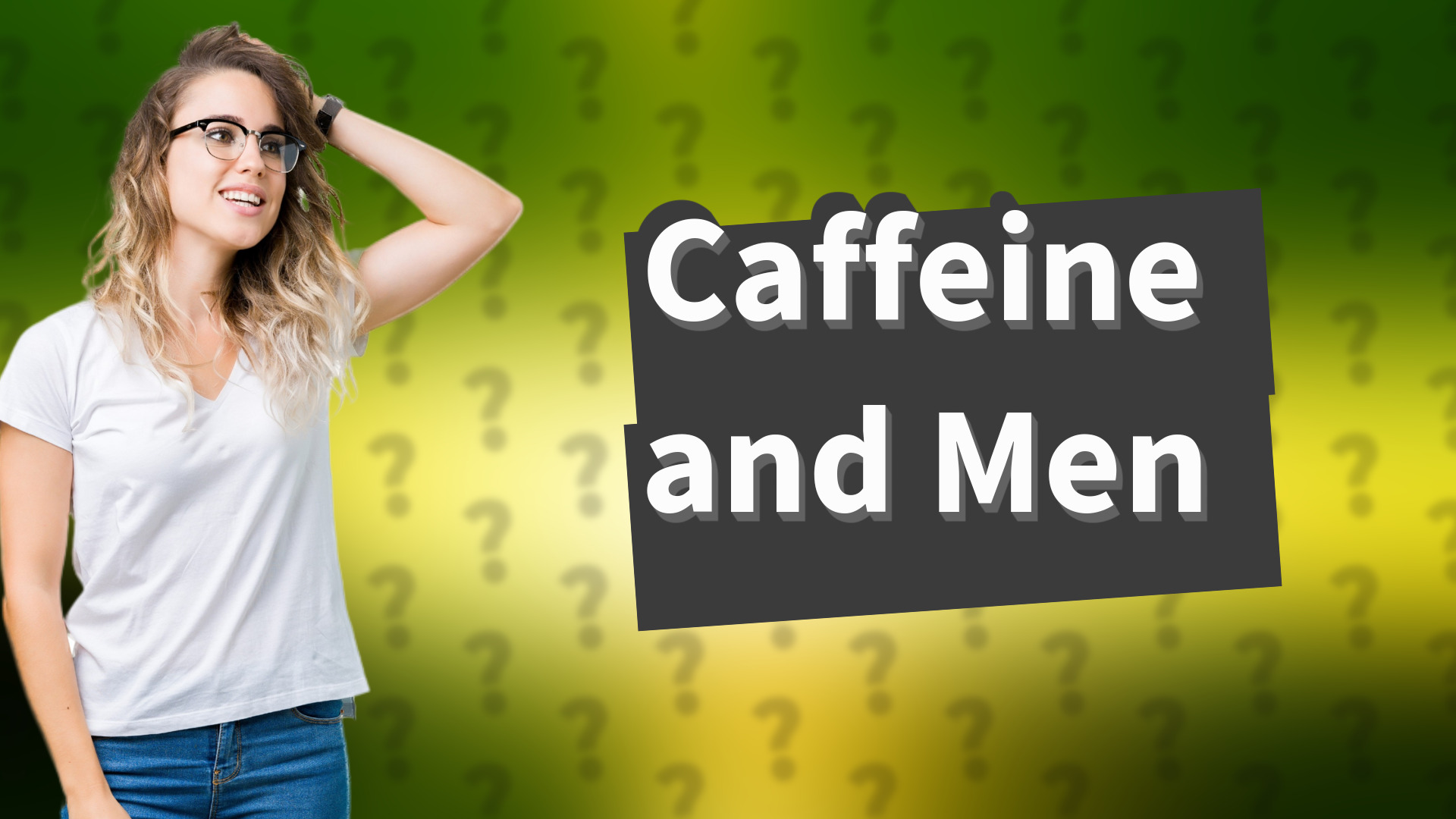 Caffeine and Men