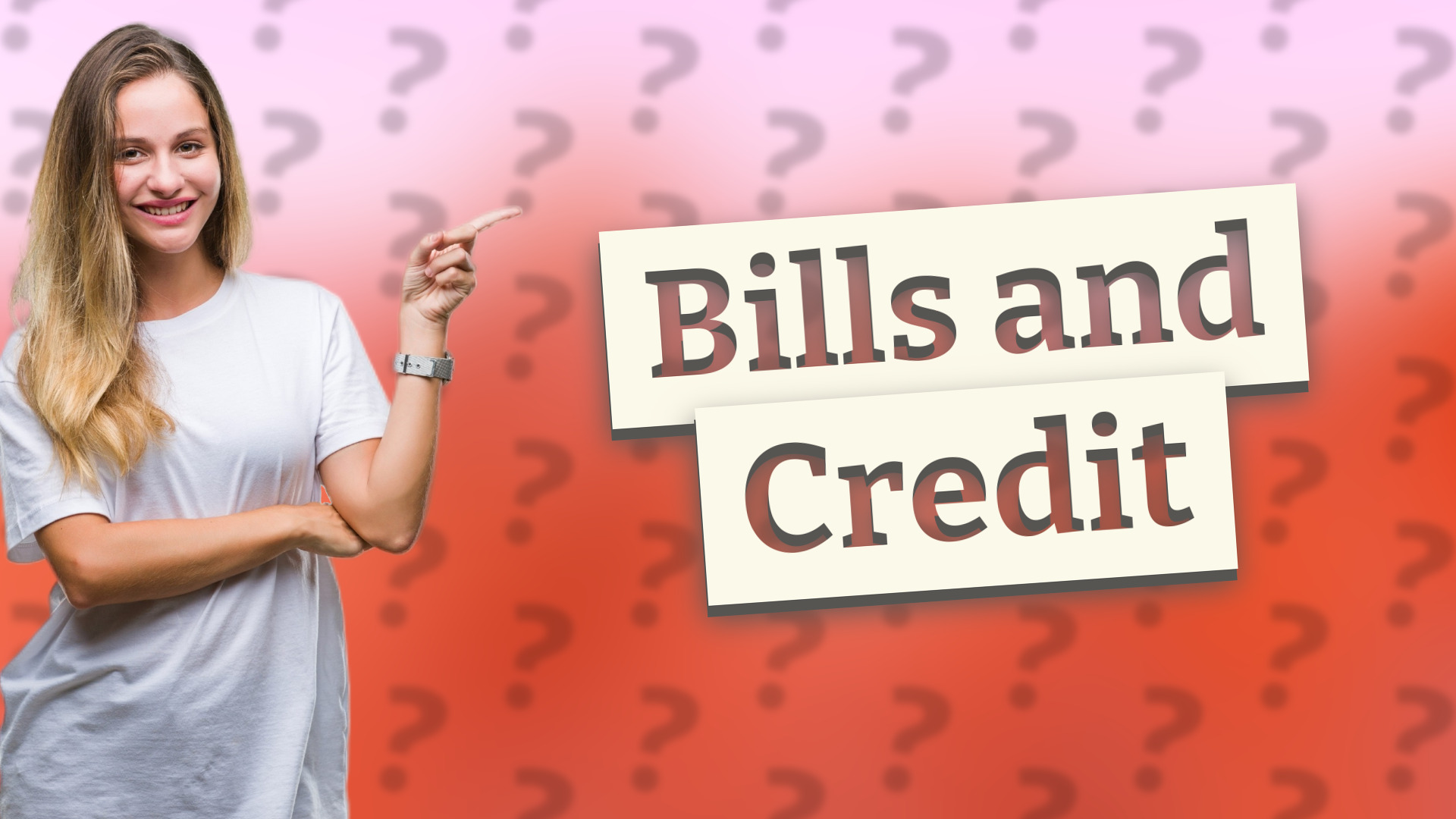 Bills and Credit