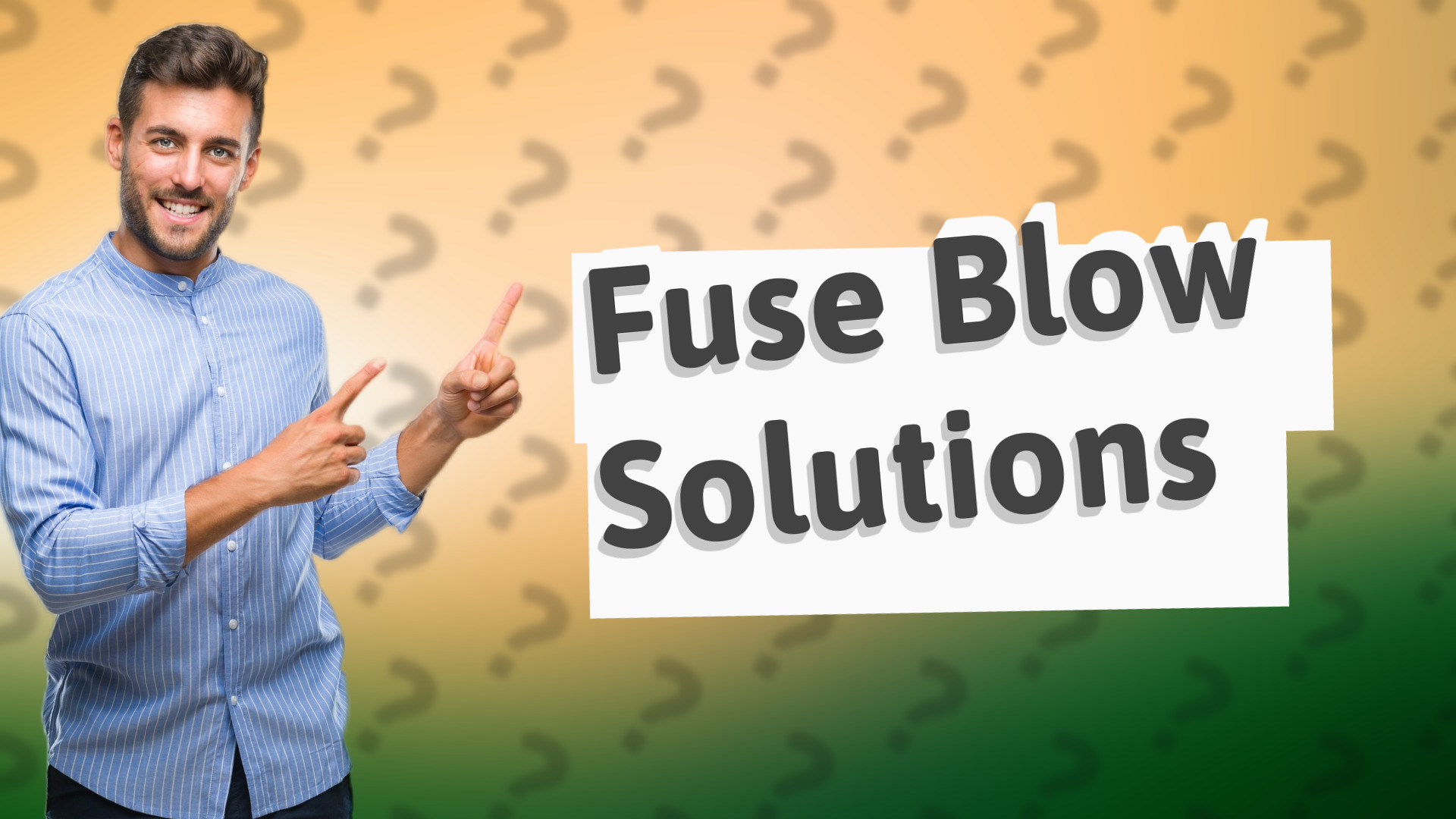 Fuse Blow Solutions