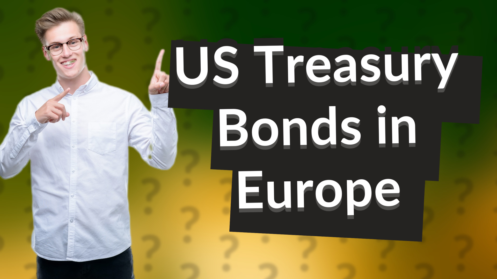 US Treasury Bonds in Europe