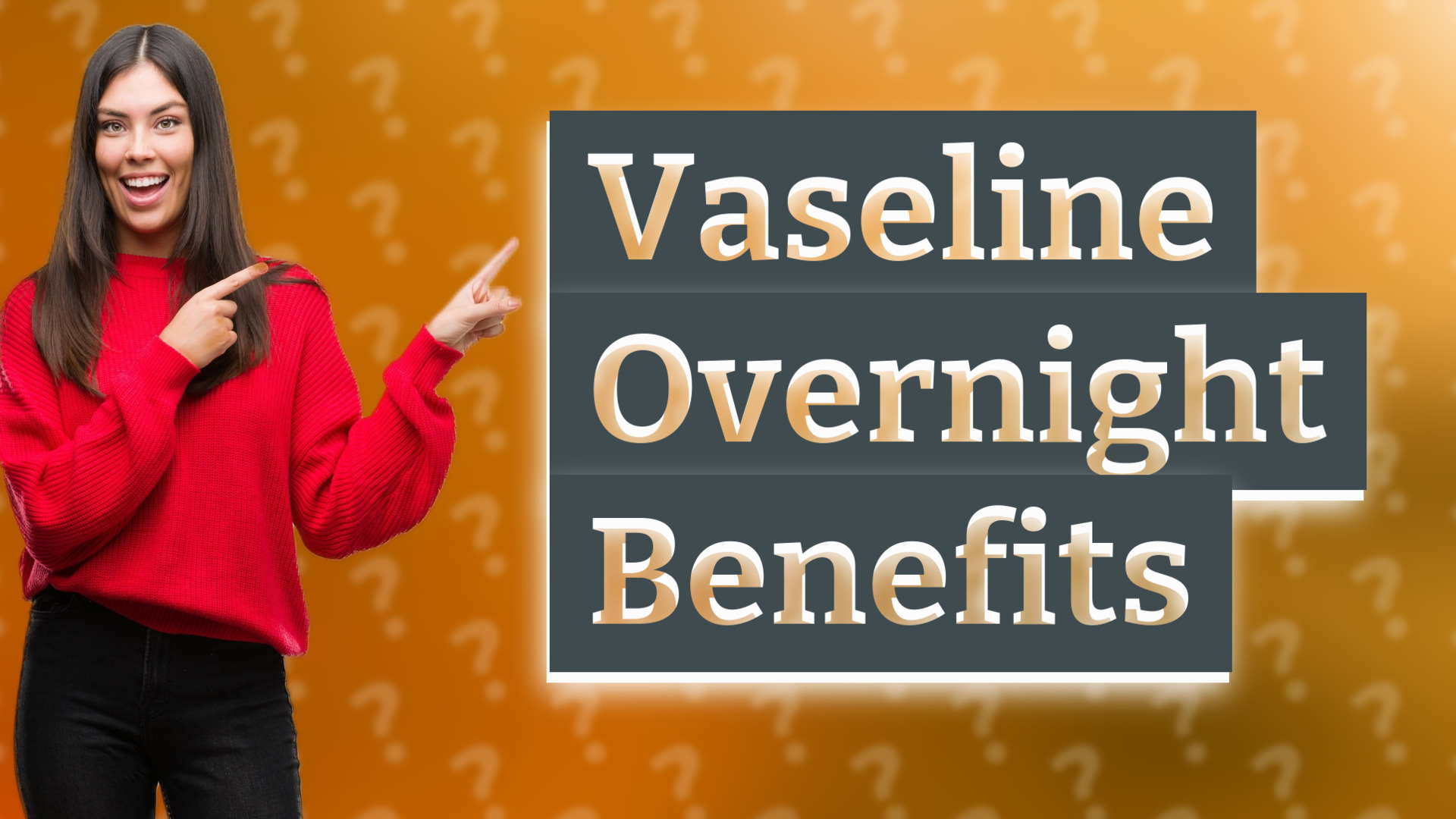 Vaseline Overnight Benefits
