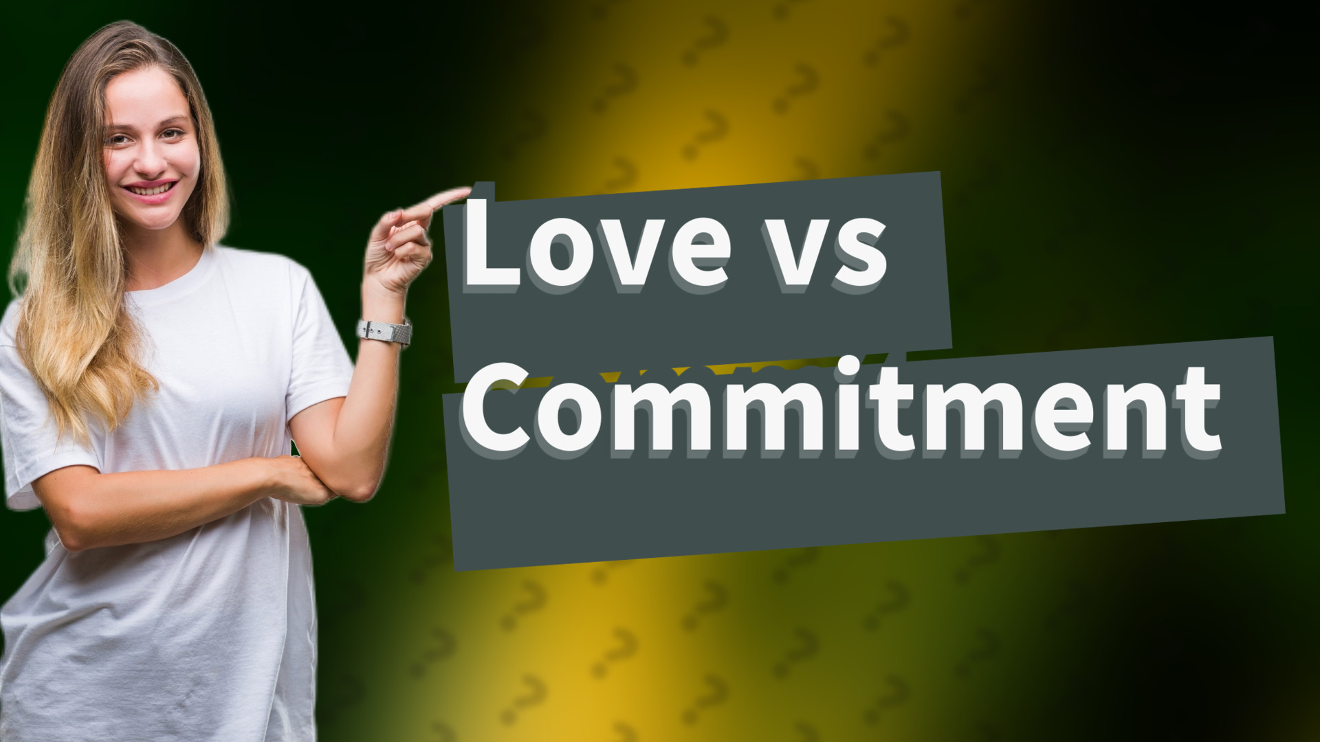 Love vs Commitment