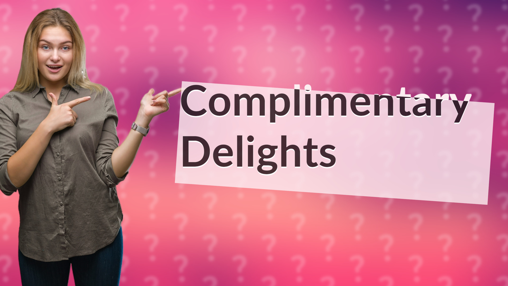 Complimentary Delights