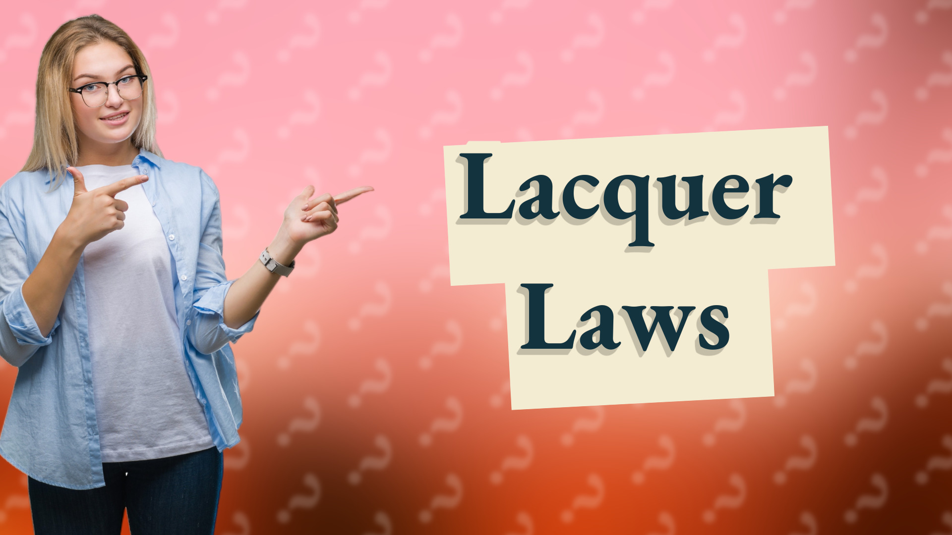 Lacquer Laws