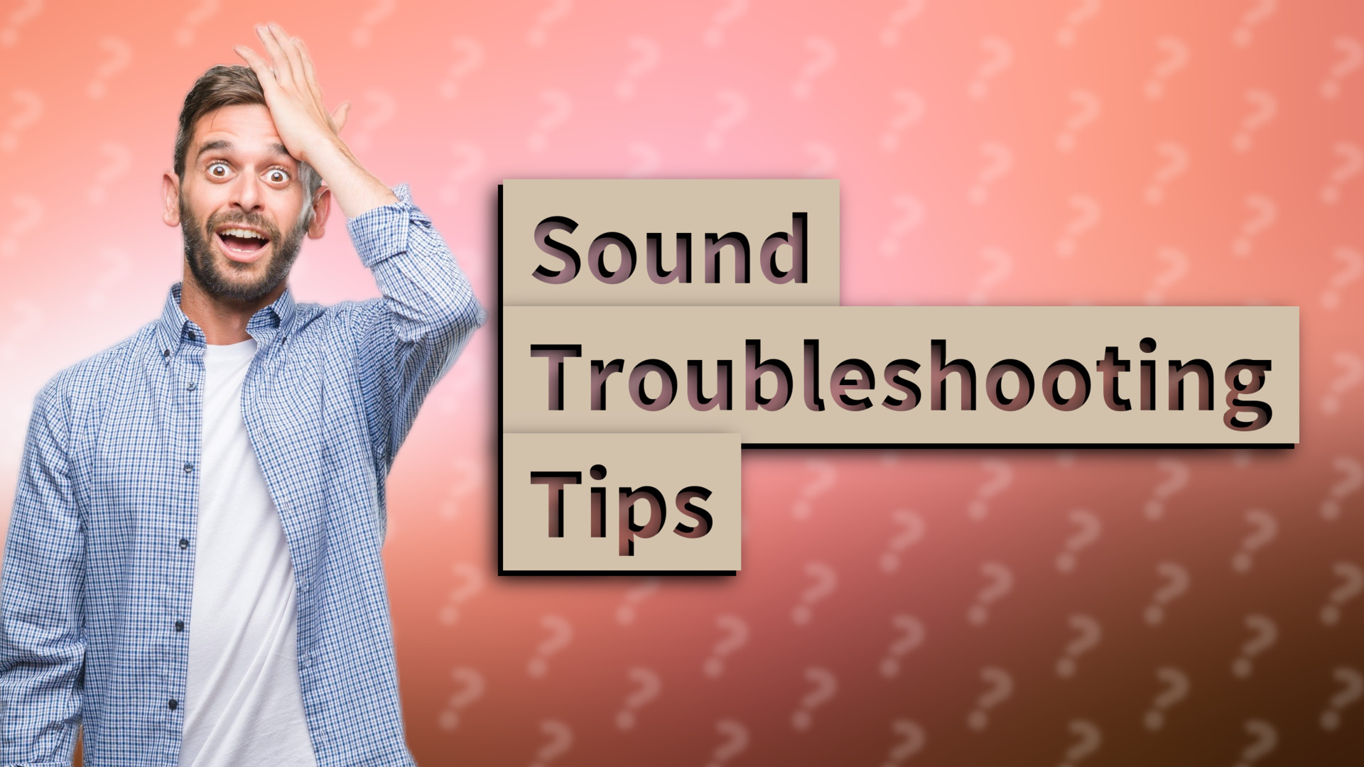 Sound Troubleshooting Tips