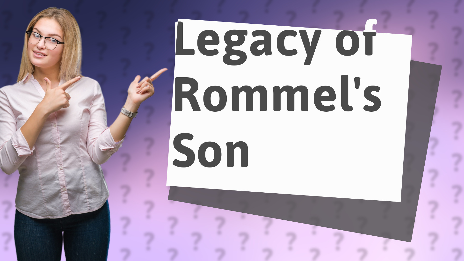 Legacy of Rommel's Son