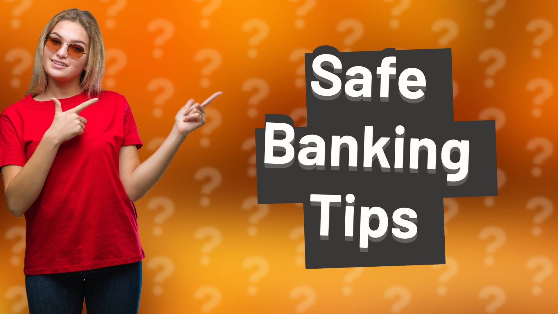 Safe Banking Tips