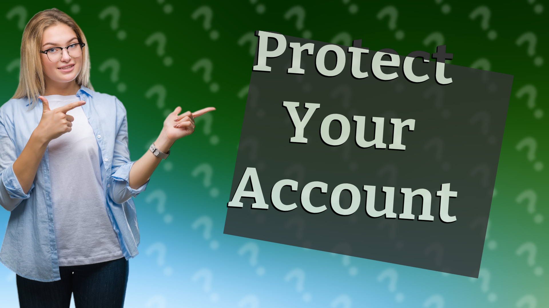 Protect Your Account