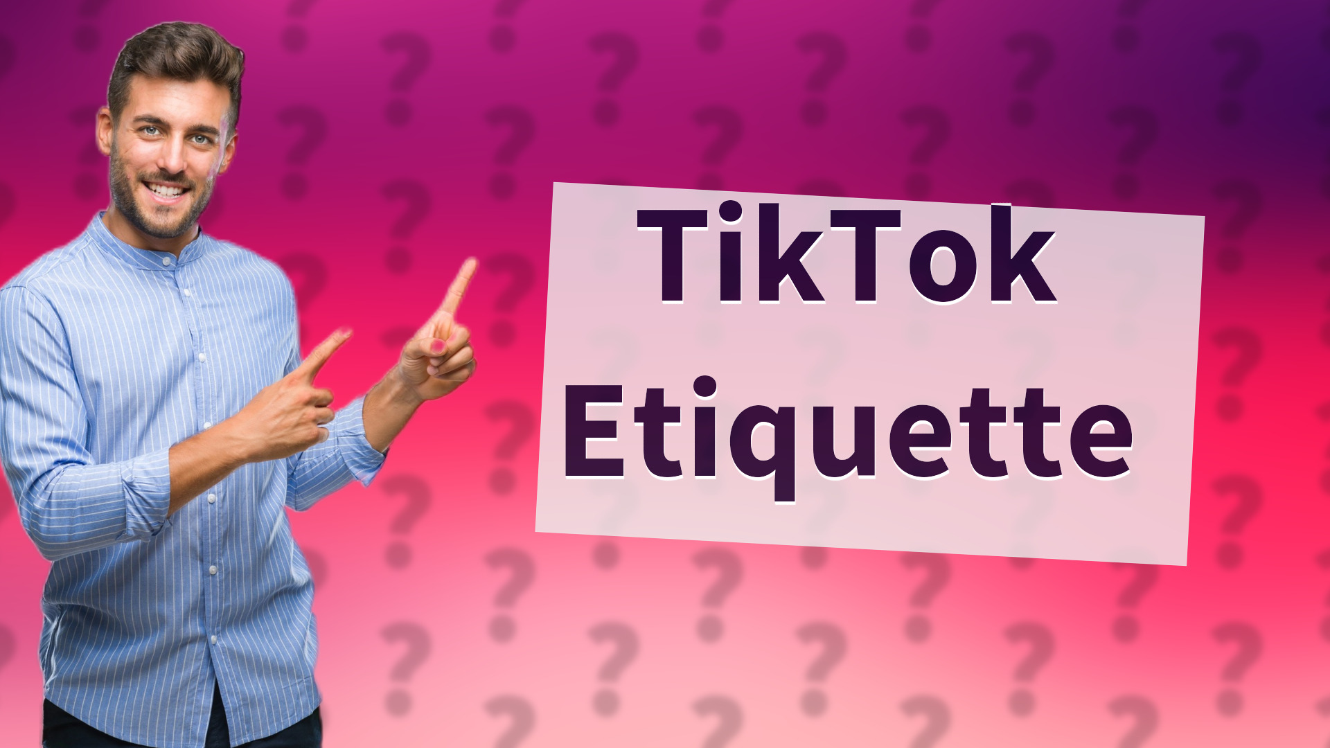 TikTok Etiquette