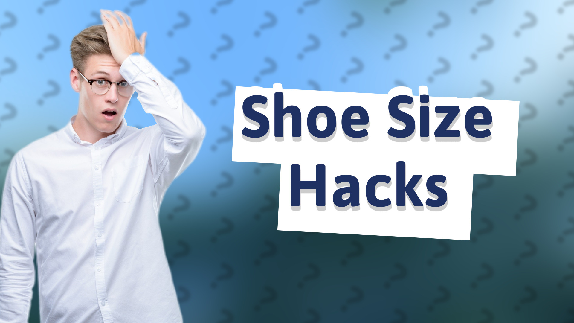 Shoe Size Hacks