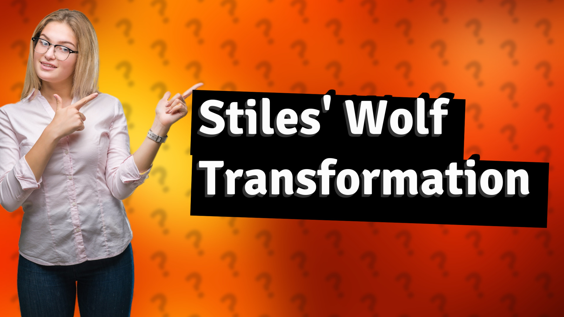 Stiles' Wolf Transformation