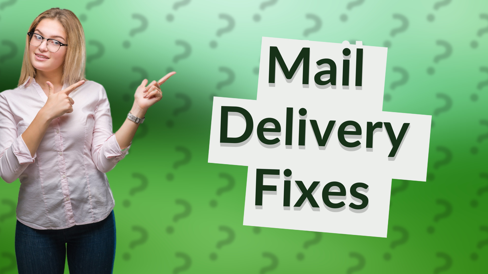 Mail Delivery Fixes