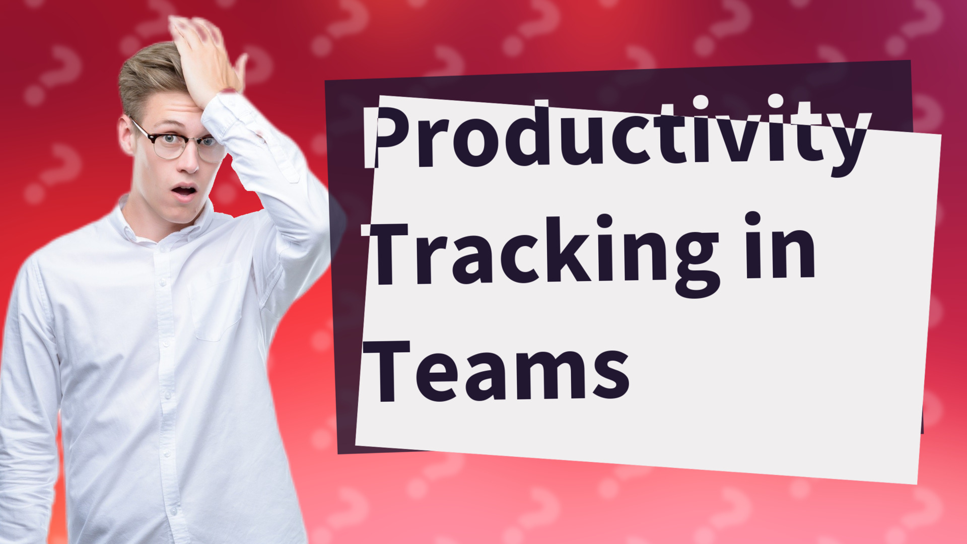Productivity Tracking in Teams