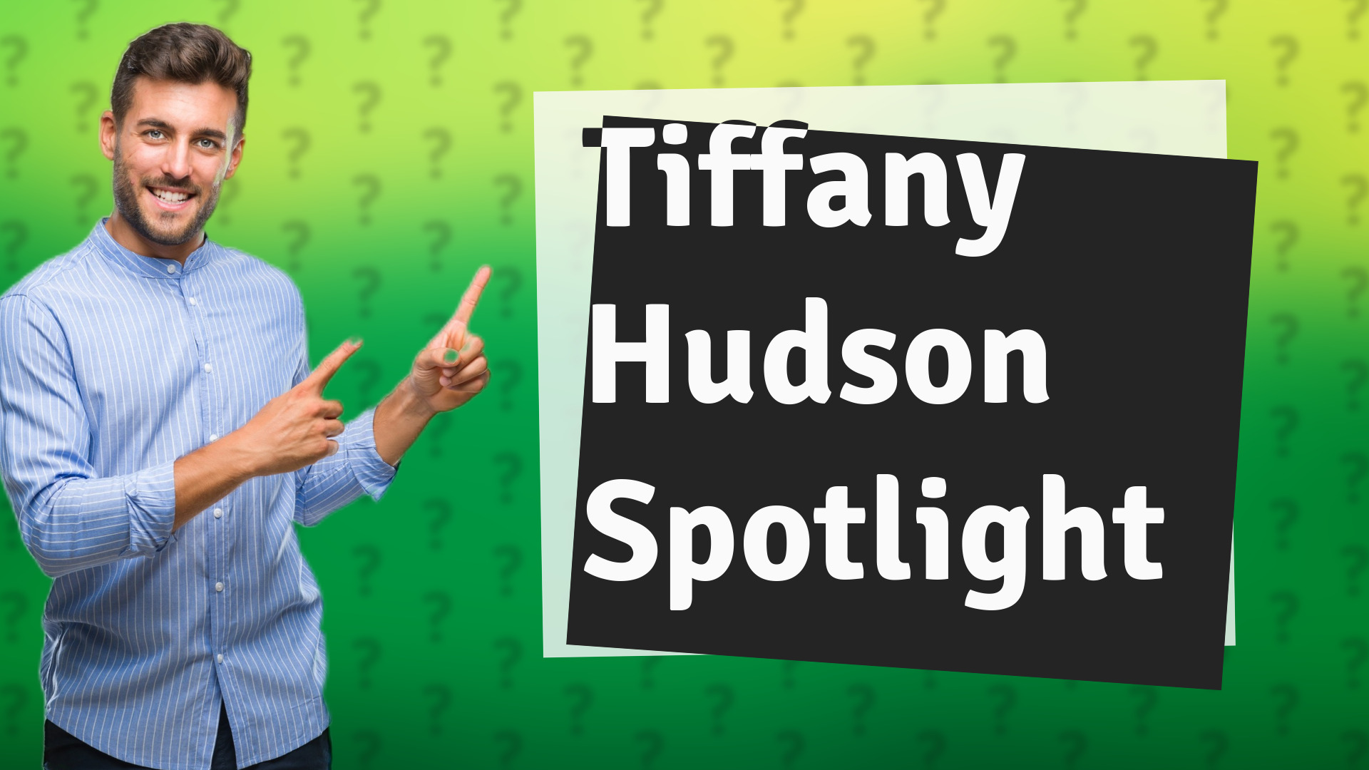 Tiffany Hudson Spotlight