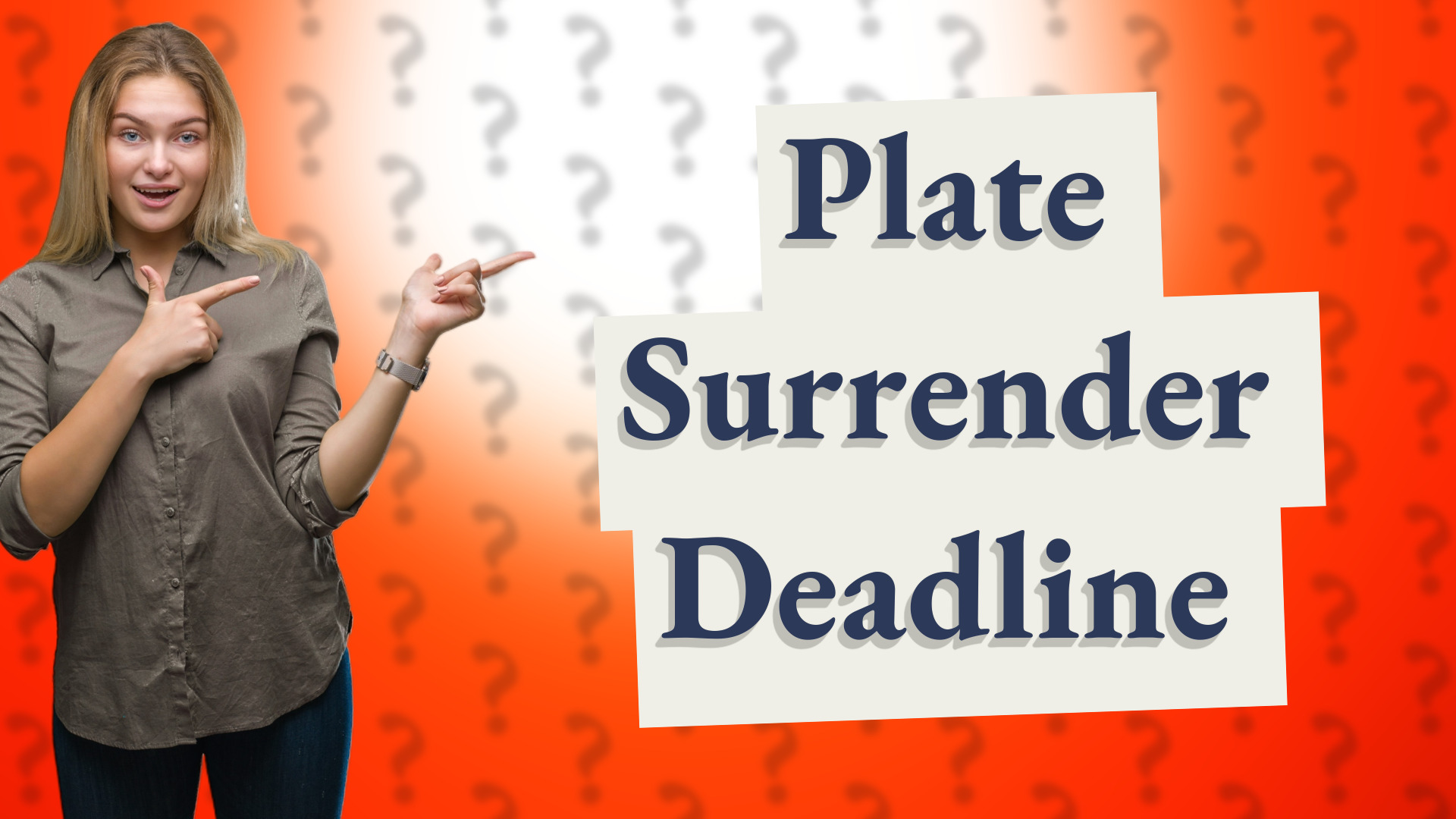 Plate Surrender Deadline