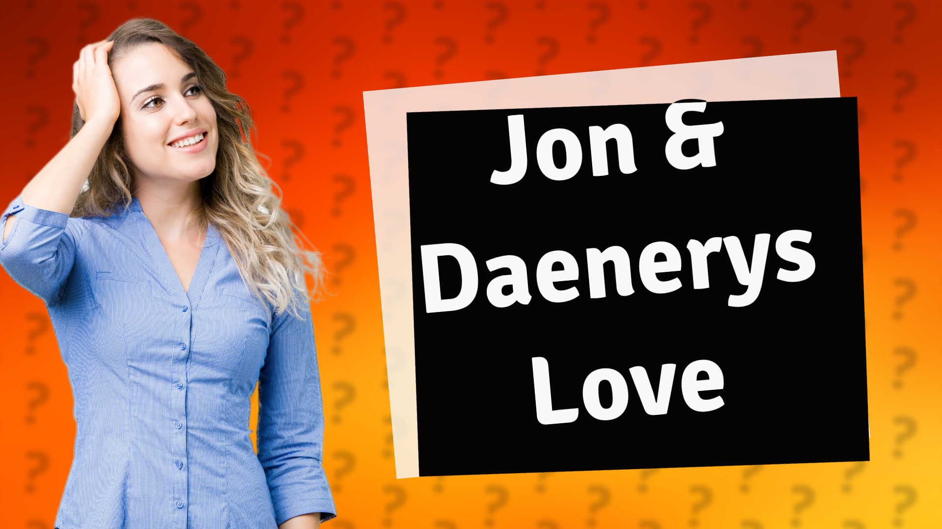 Jon & Daenerys Love