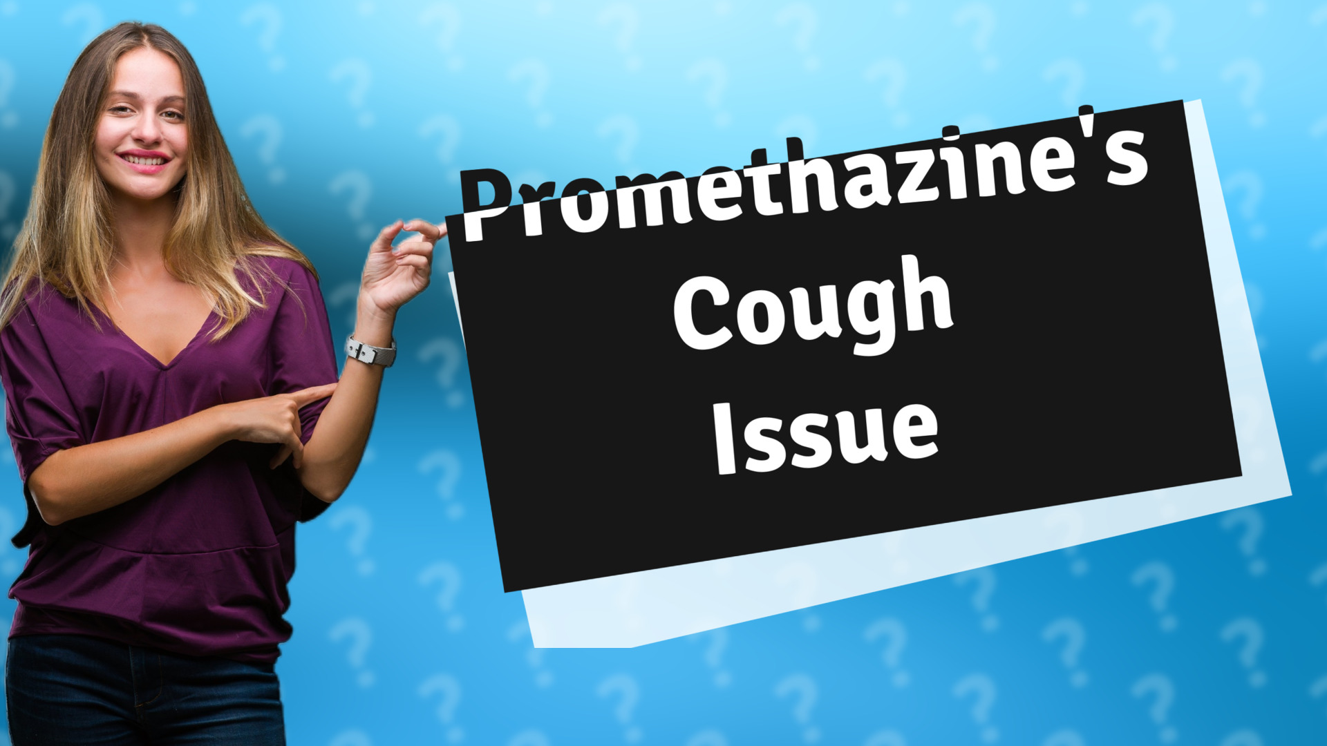 Promethazine's Cough Issue