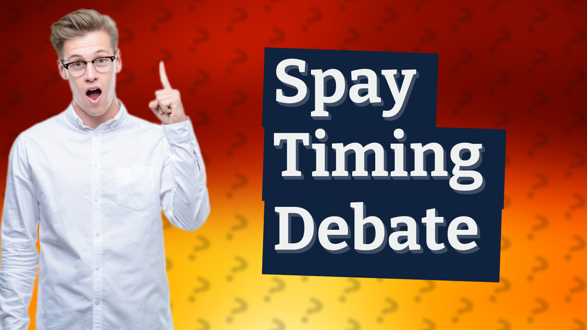 Spay Timing Debate