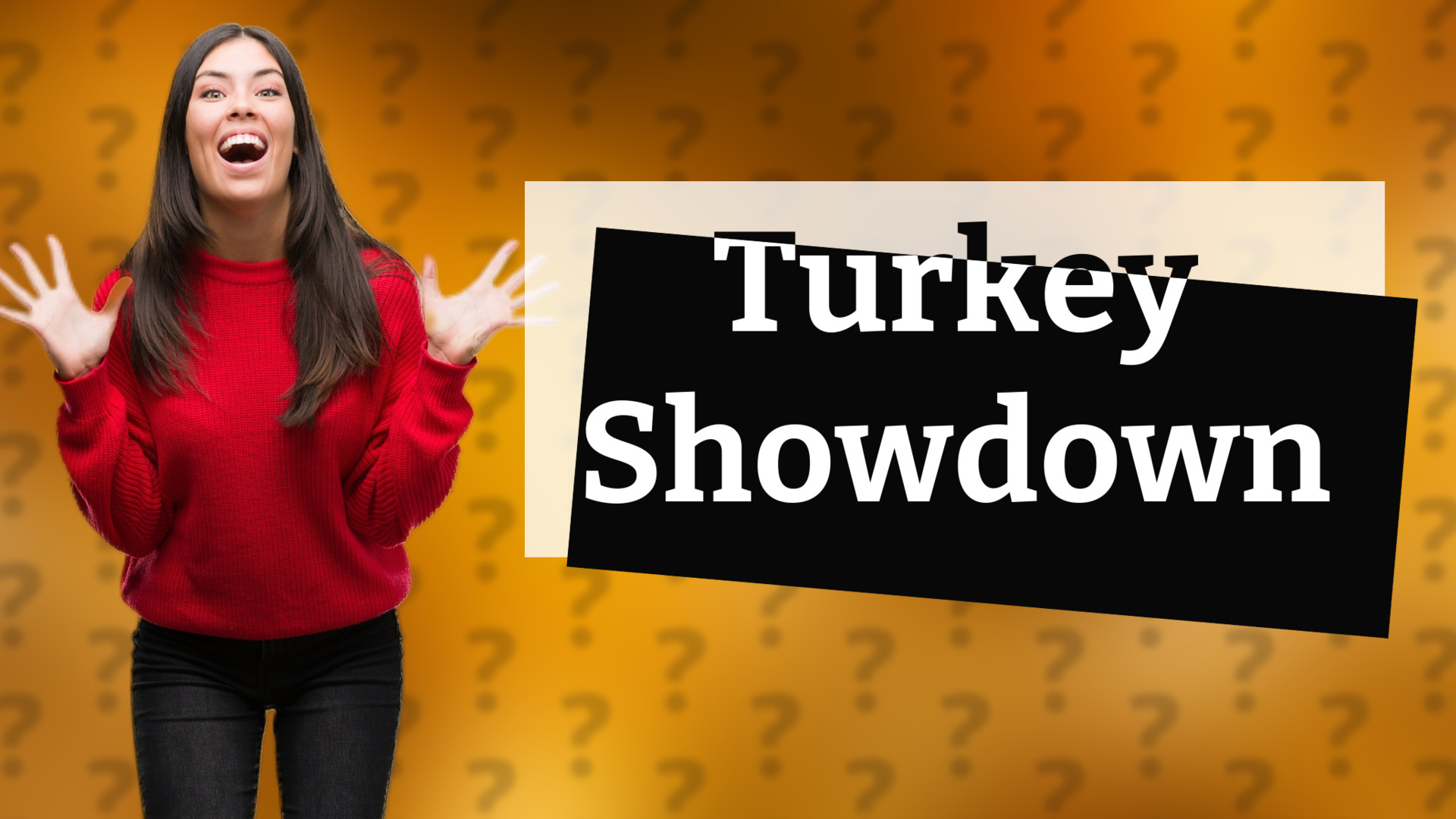 Turkey Showdown