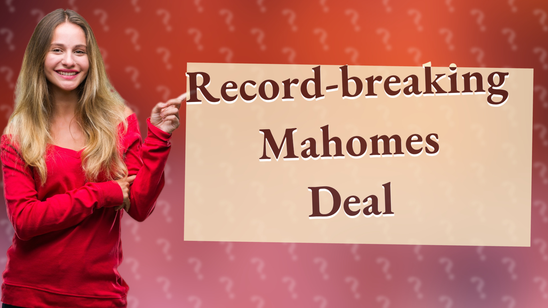 Record-breaking Mahomes Deal