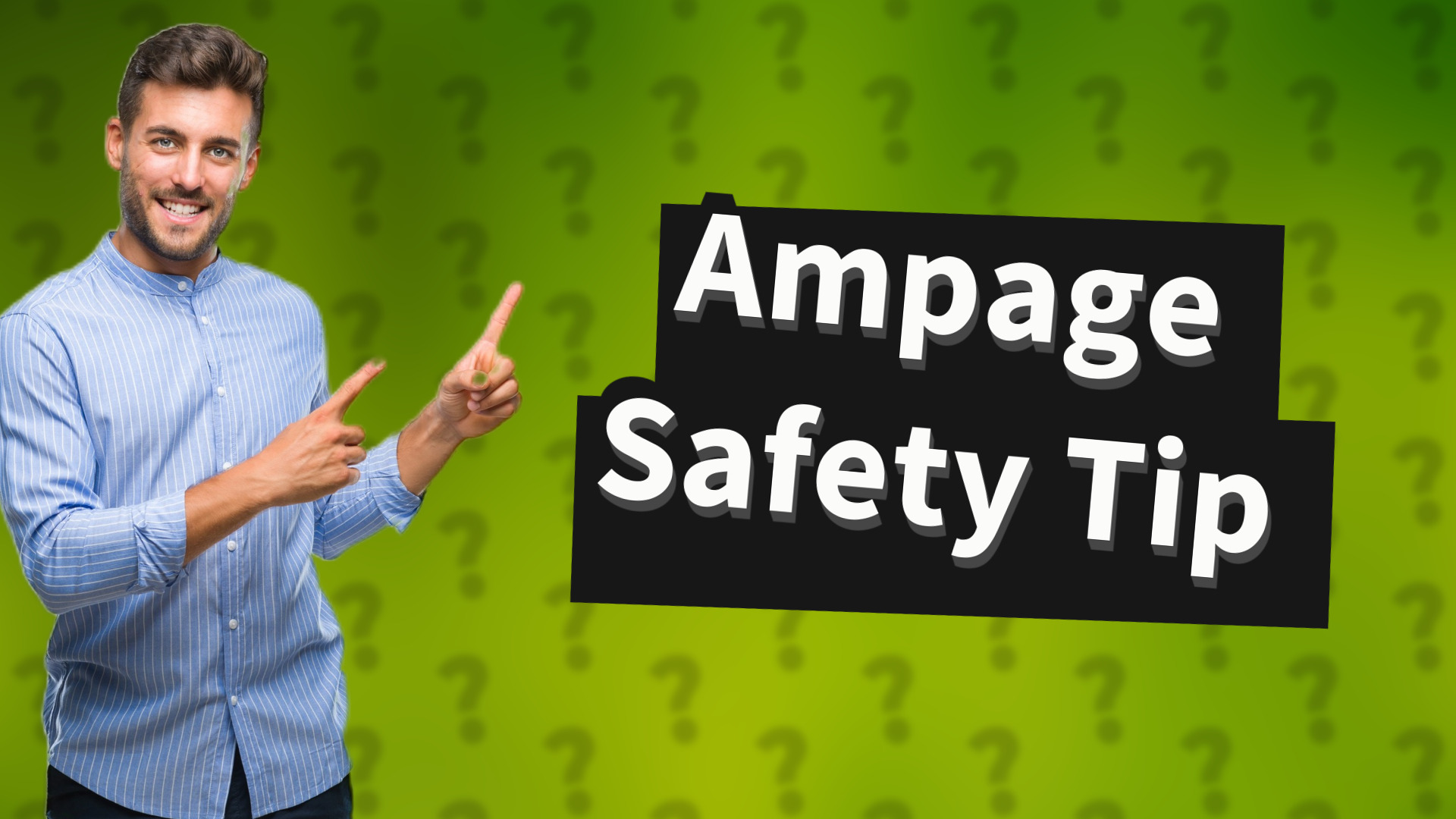 Ampage Safety Tip