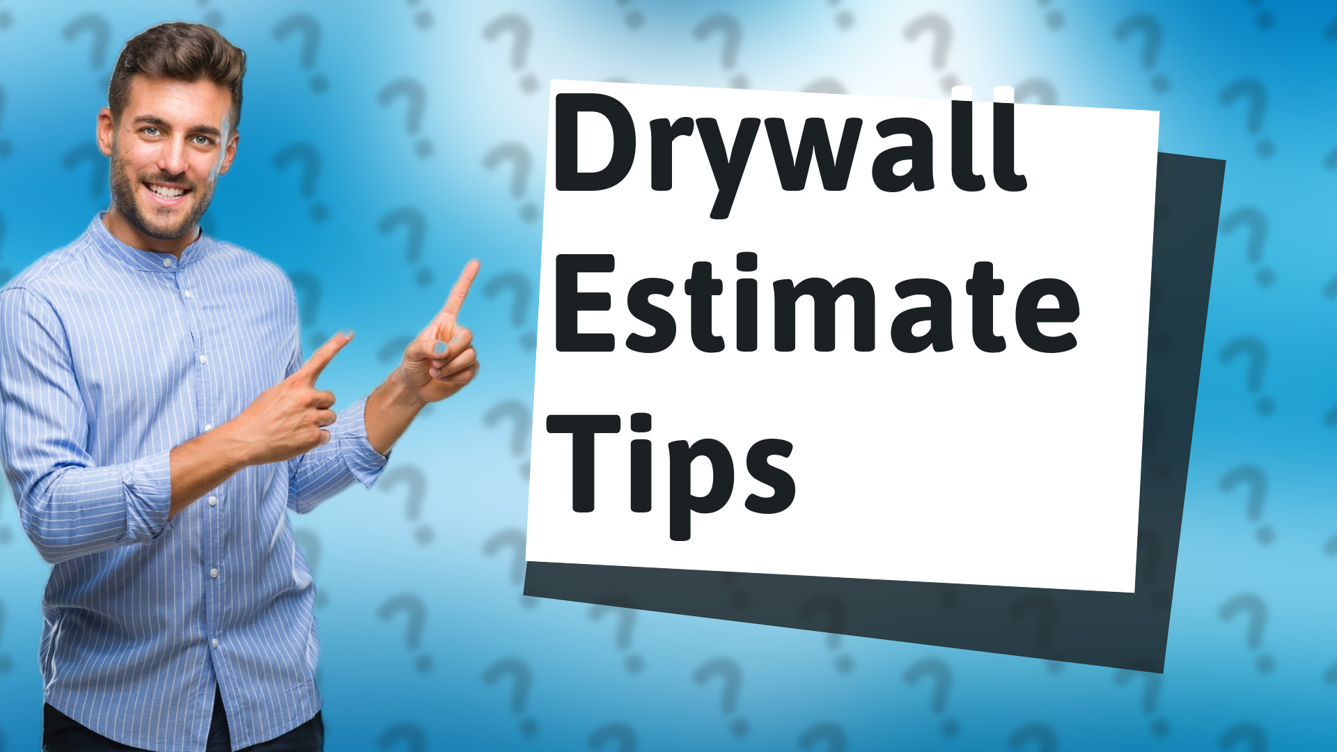 Drywall Estimate Tips