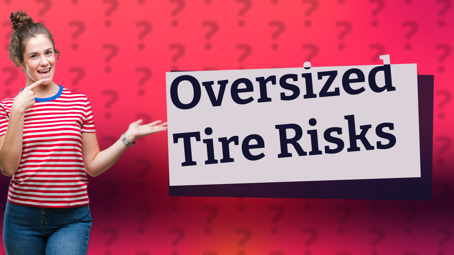 Oversized Tire Risks