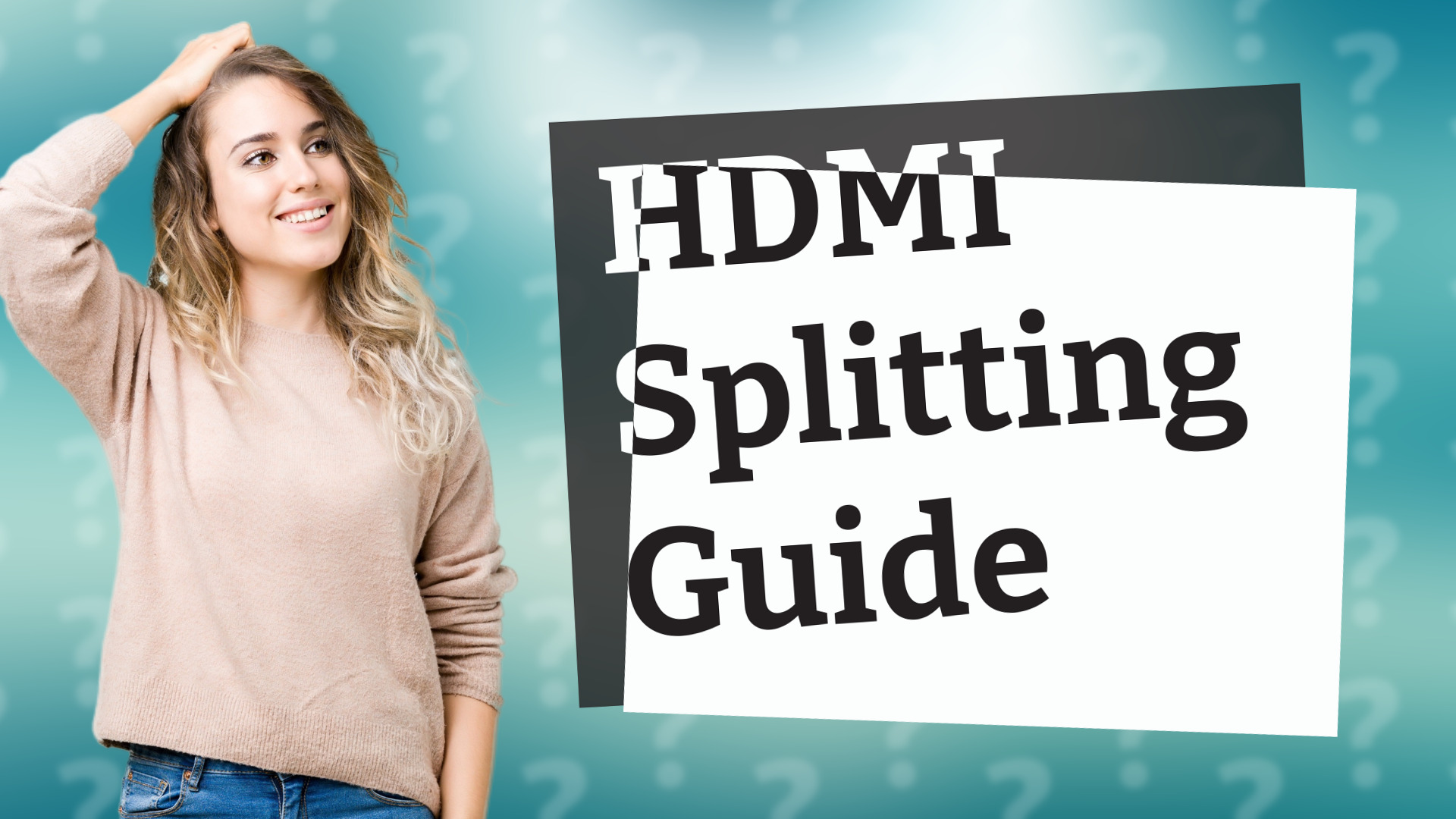 HDMI Splitting Guide