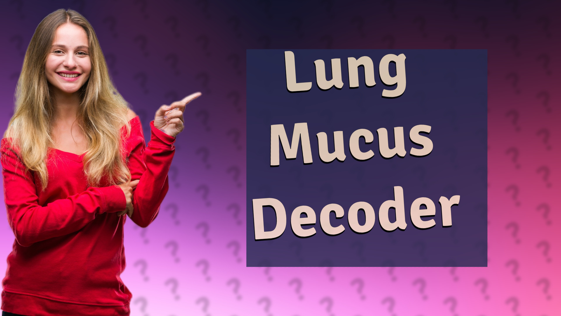 Lung Mucus Decoder