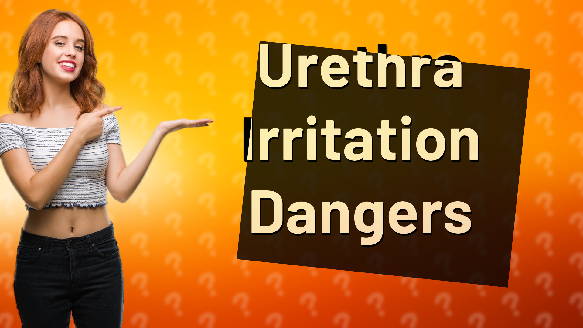 Urethra Irritation Dangers