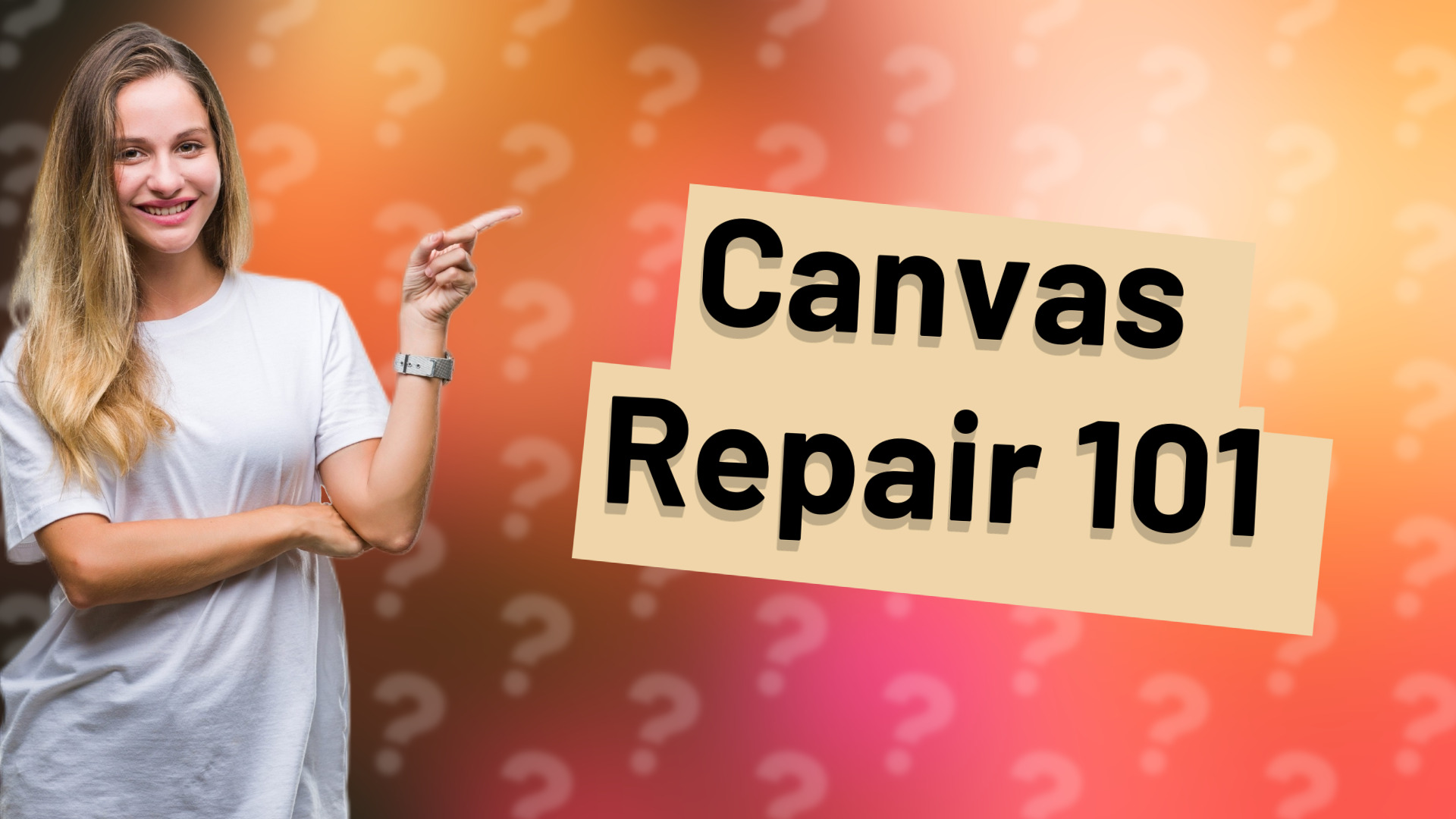 Canvas Repair 101