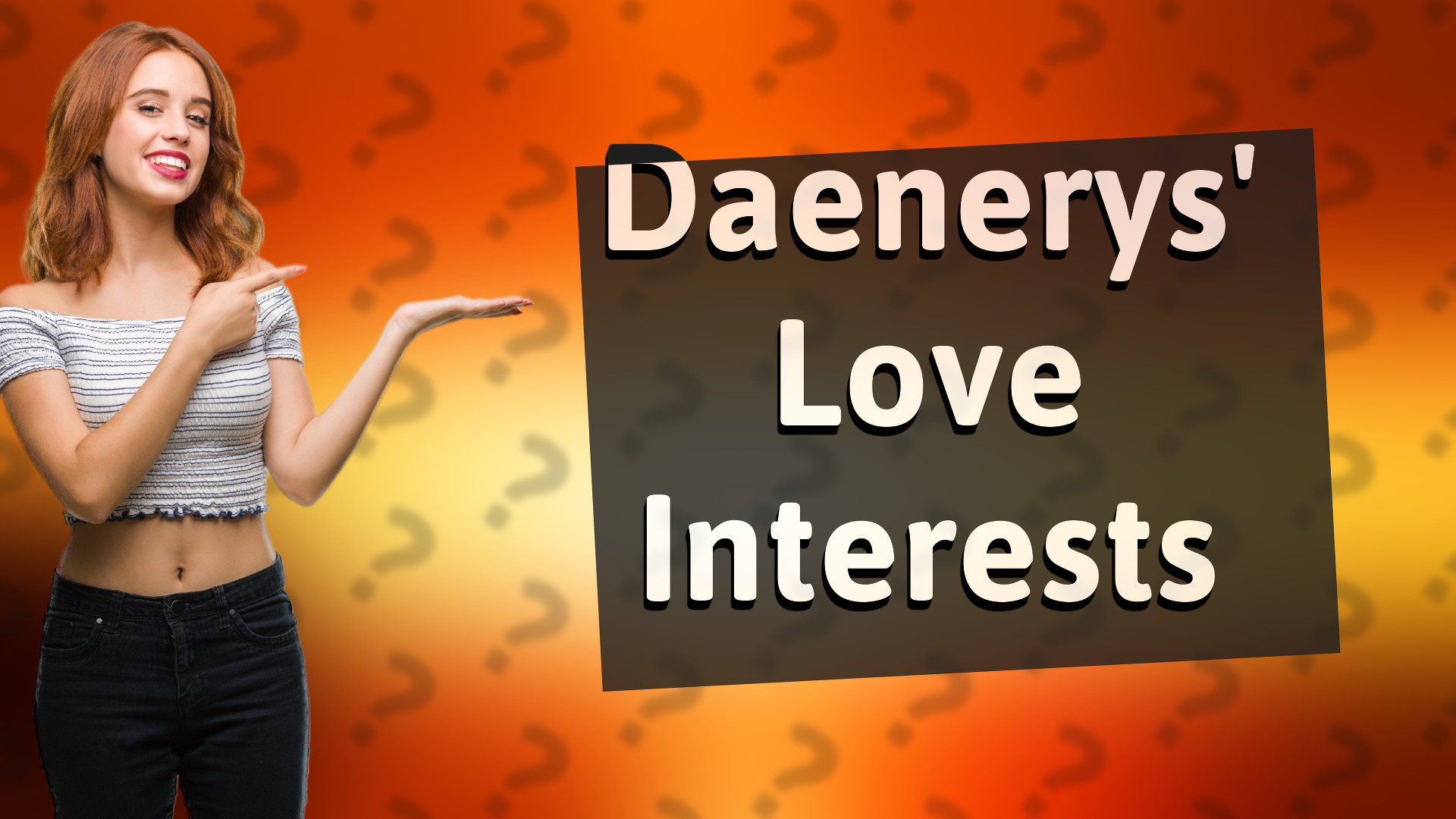 Daenerys' Love Interests