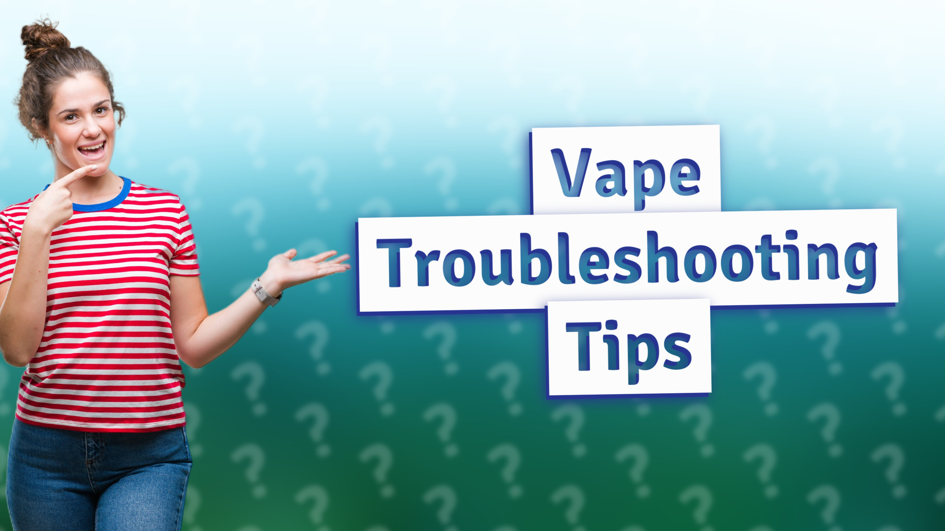 Vape Troubleshooting Tips