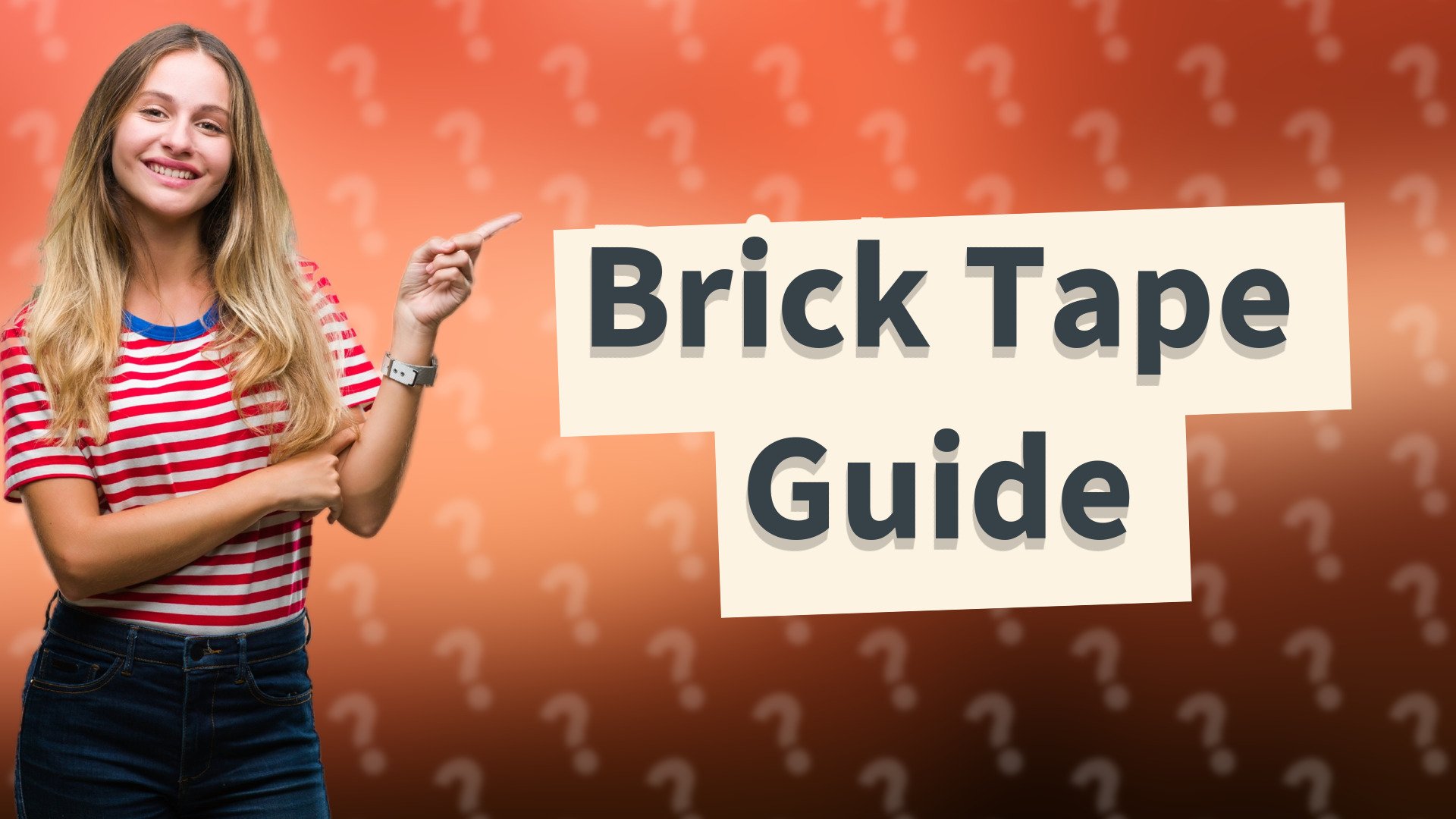 Brick Tape Guide