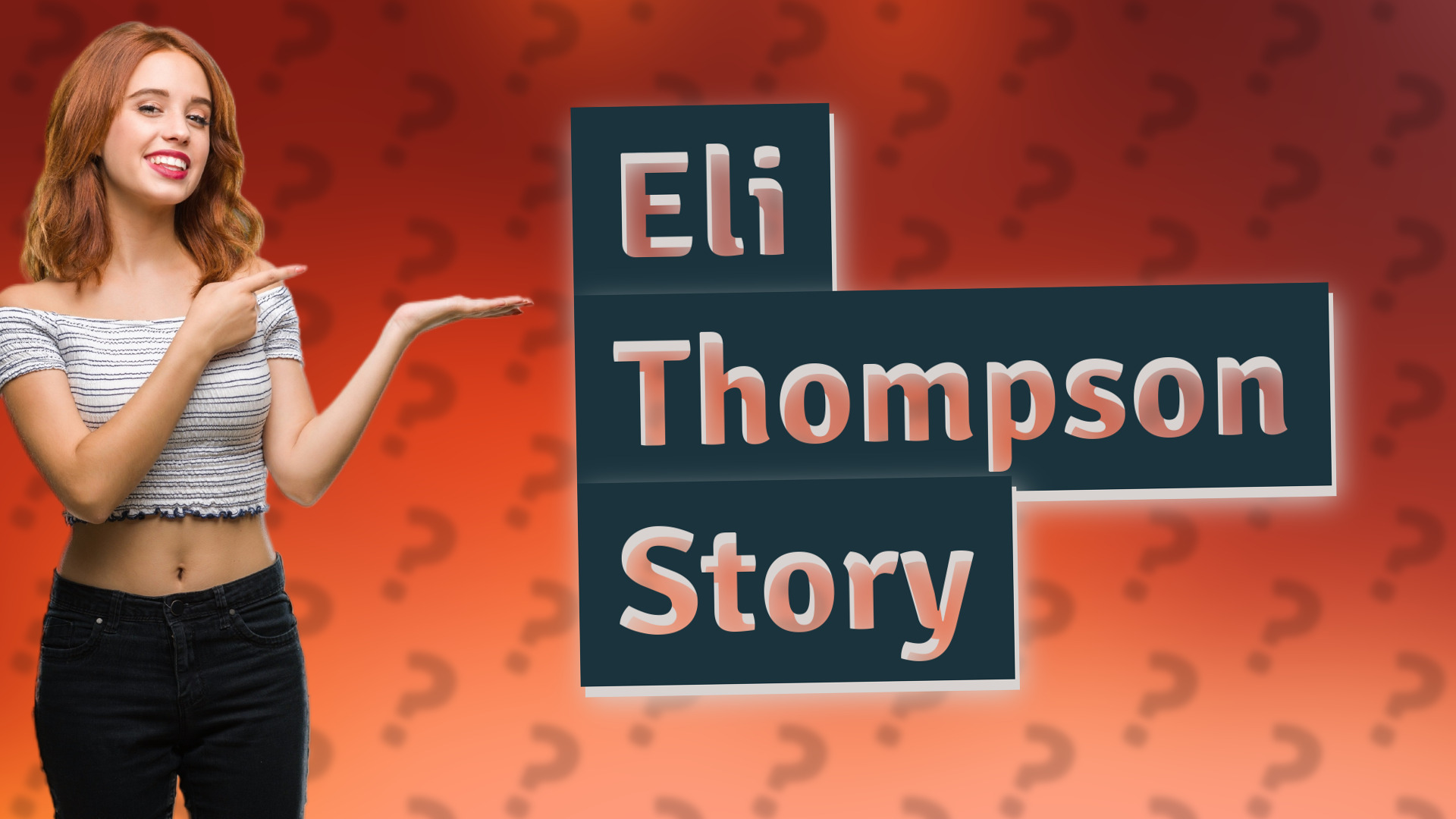 Eli Thompson Story