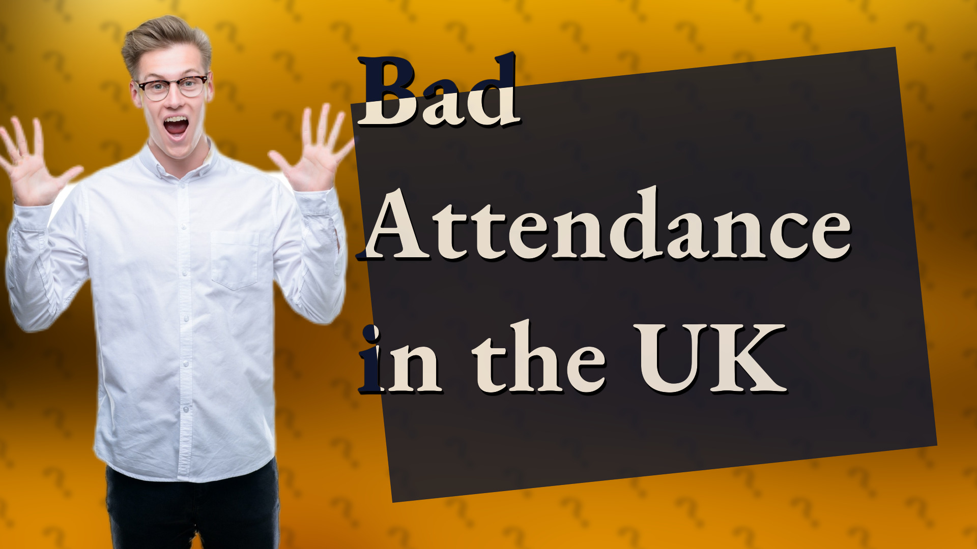 Bad Attendance in the UK