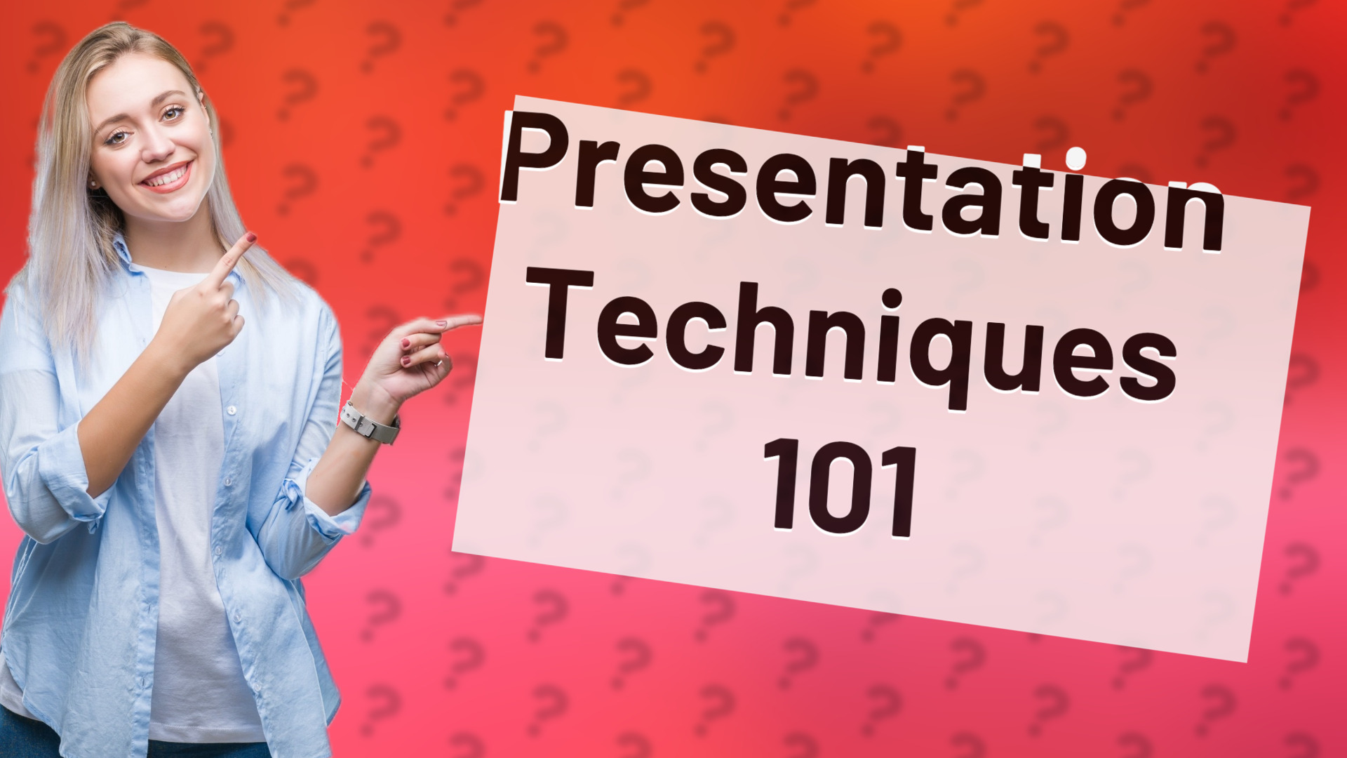 Presentation Techniques 101