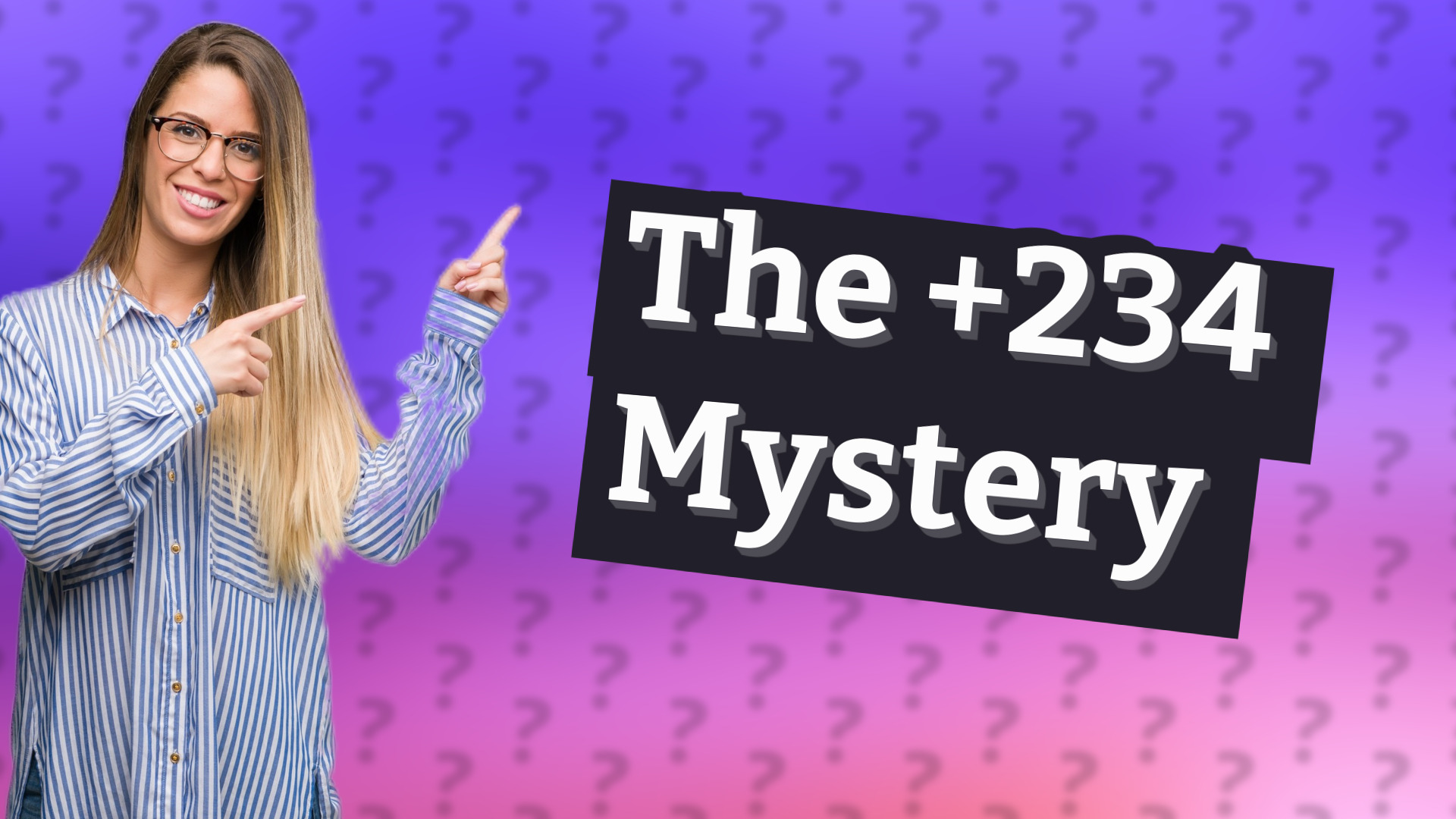 The +234 Mystery