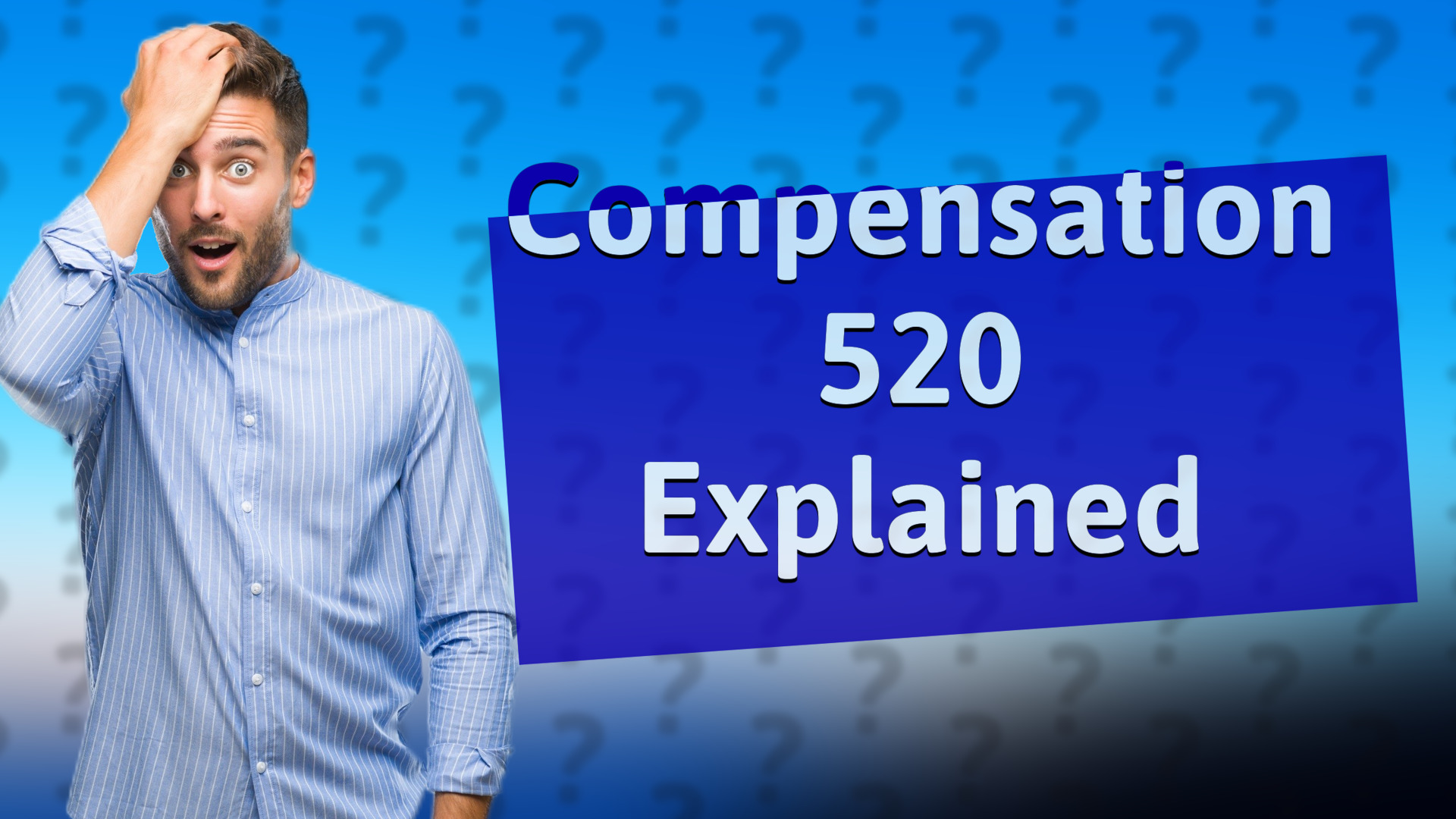 Compensation 520 Explained