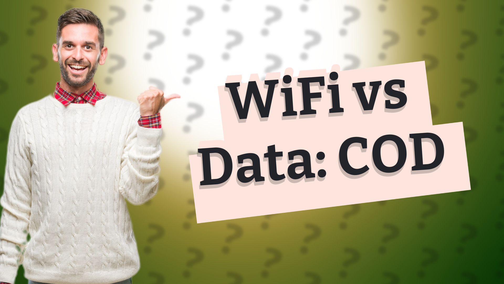 WiFi vs Data: COD