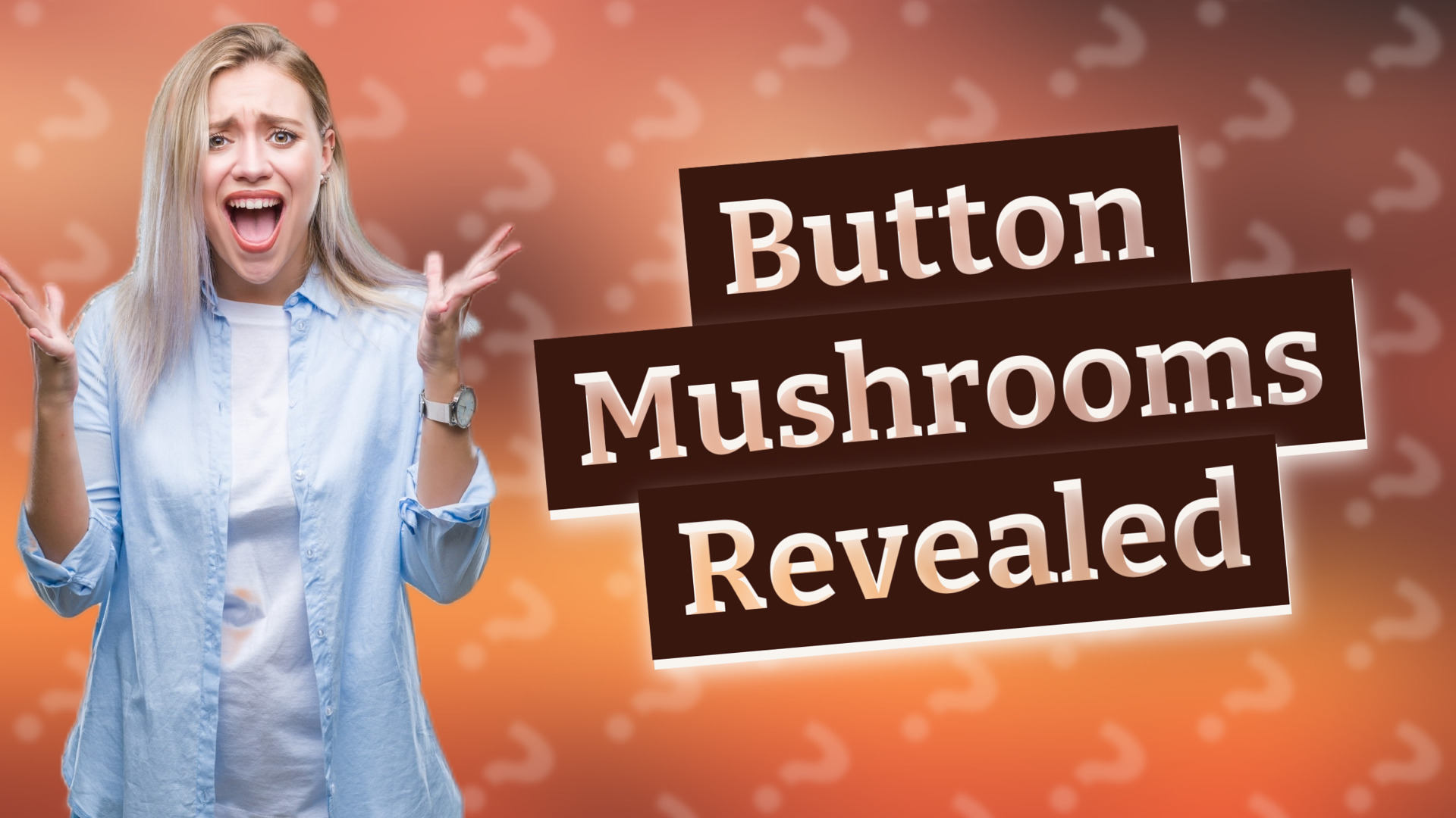 Button Mushrooms Revealed
