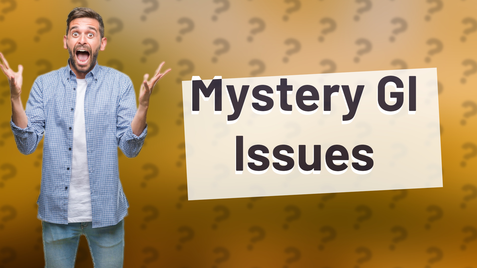 Mystery GI Issues