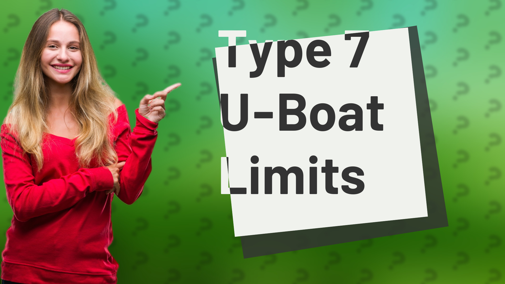 Type 7 U-Boat Limits