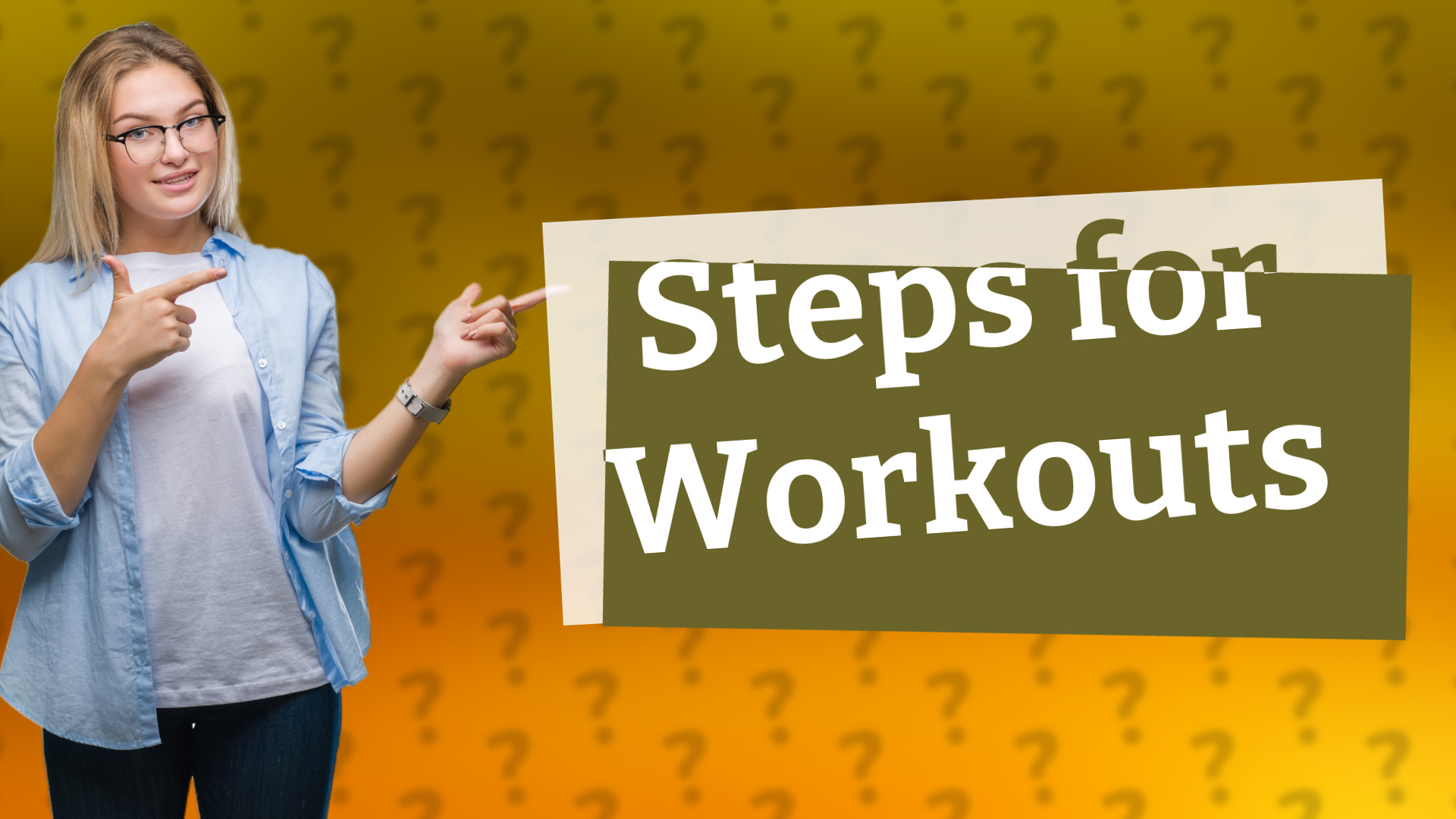 Steps for Workouts