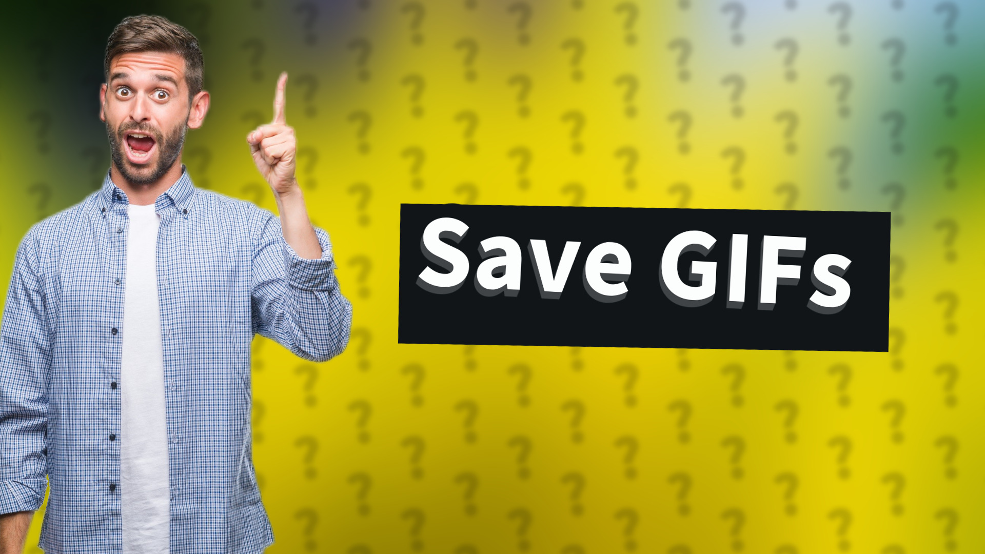 Save GIFs