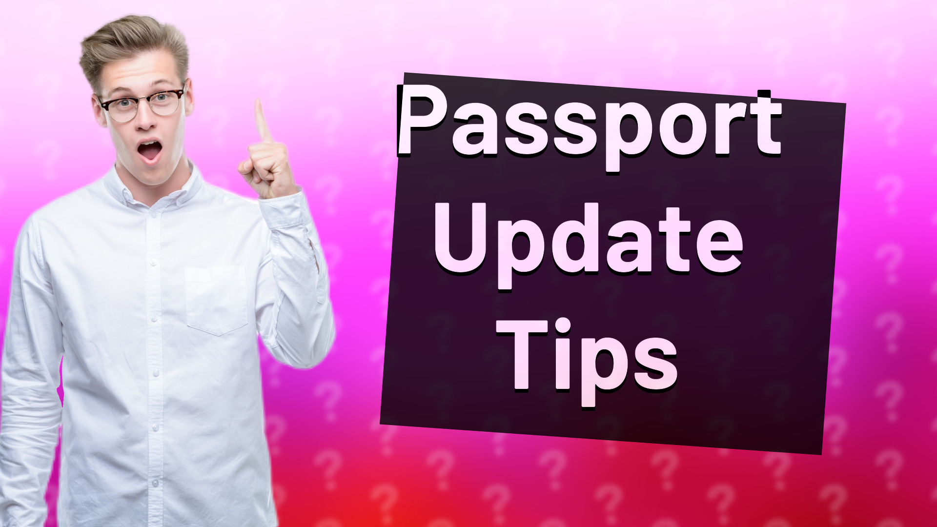 Passport Update Tips